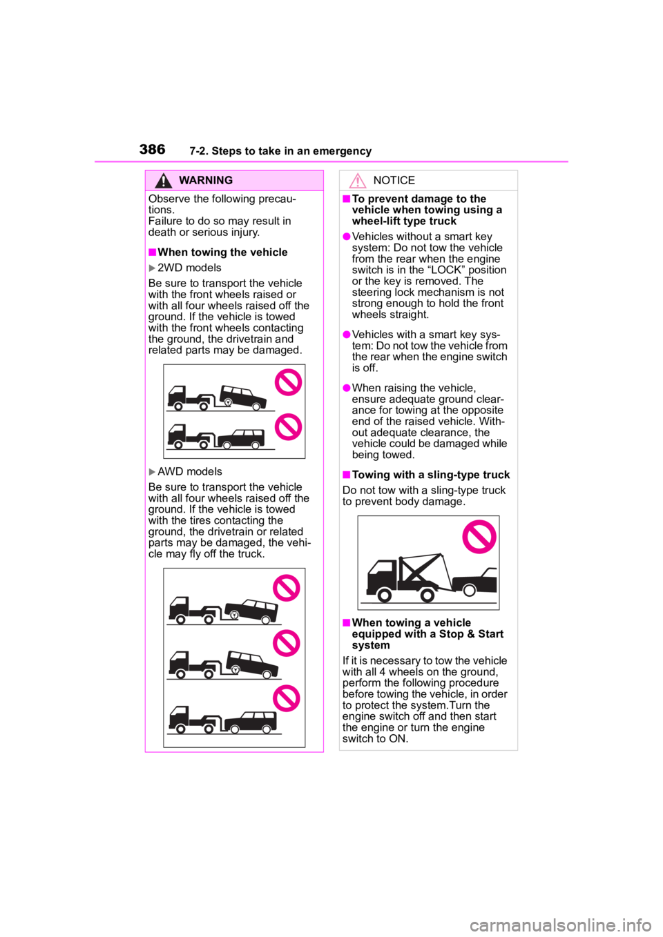 TOYOTA COROLLA CROSS 2023 Workshop Manual 3867-2. Steps to take in an emergency
WARNING
Observe the following precau-
tions.
Failure to do so may result in
death or serious injury.
■When towing the vehicle
2WD models
Be sure to transpor TOYOTA COROLLA CROSS 2023 Workshop Manual 3867-2. Steps to take in an emergency
WARNING
Observe the following precau-
tions.
Failure to do so may result in
death or serious injury.
■When towing the vehicle
2WD models
Be sure to transpor