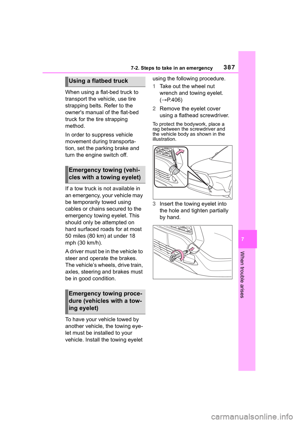 TOYOTA COROLLA CROSS 2023 Owners Manual 3877-2. Steps to take in an emergency
7
When trouble arises
When using a flat-bed truck to
transport the vehicle, use tire
strapping belts. Refer to the
owner's manual of the flat-bed
truck fo TOYOTA COROLLA CROSS 2023 Owners Manual 3877-2. Steps to take in an emergency
7
When trouble arises
When using a flat-bed truck to
transport the vehicle, use tire
strapping belts. Refer to the
owner's manual of the flat-bed
truck fo