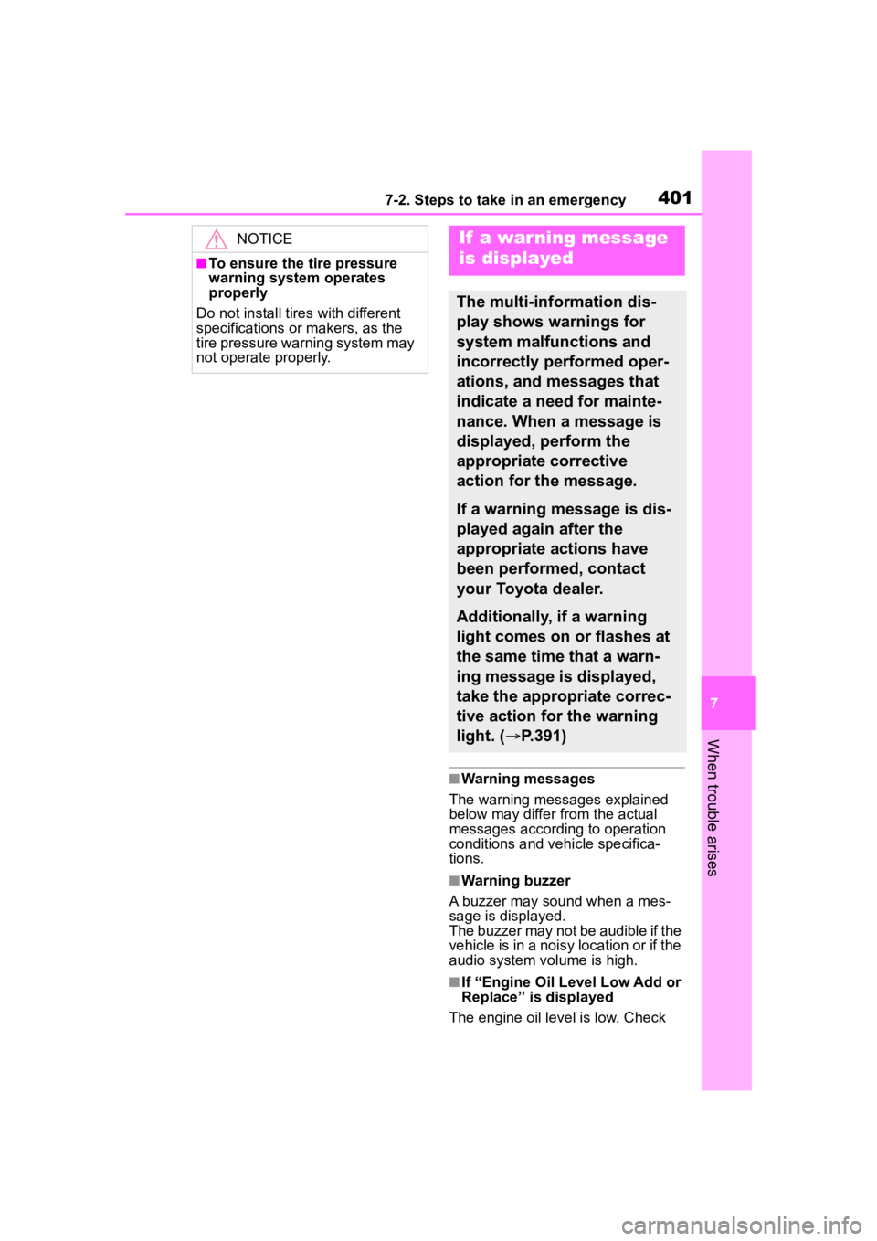 TOYOTA COROLLA CROSS 2023 Owners Manual 4017-2. Steps to take in an emergency
7
When trouble arises
■Warning messages
The warning messages explained
below may differ from the actual
messages according to operation
conditions and vehicl TOYOTA COROLLA CROSS 2023 Owners Manual 4017-2. Steps to take in an emergency
7
When trouble arises
■Warning messages
The warning messages explained
below may differ from the actual
messages according to operation
conditions and vehicl