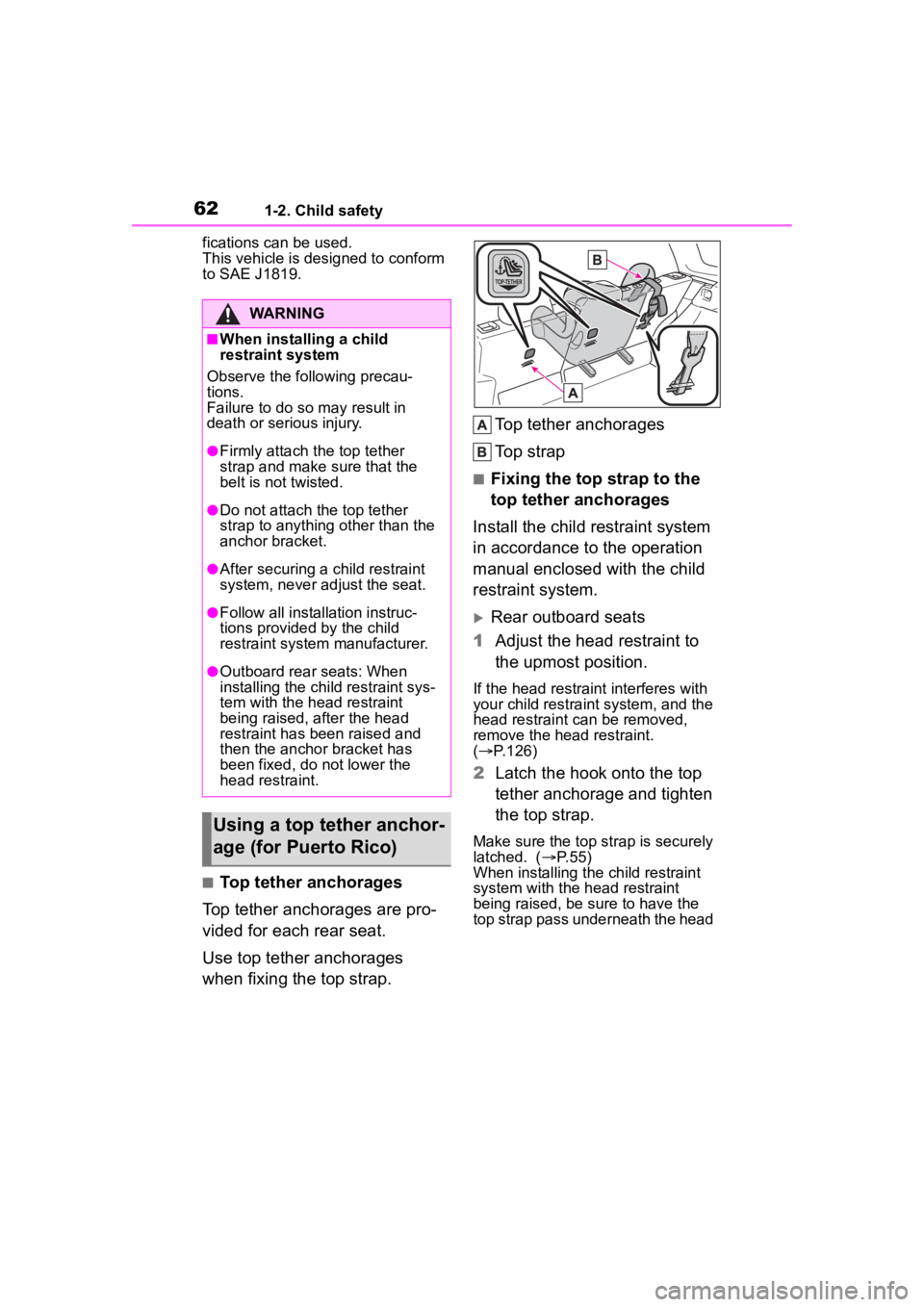 TOYOTA COROLLA CROSS 2023 Repair Manual 621-2. Child safety
fications can be used.
This vehicle is designed to conform
to SAE J1819.
■Top tether anchorages
Top tether anchorages are pro-
vided for each rear seat.
Use top tether anchorag TOYOTA COROLLA CROSS 2023 Repair Manual 621-2. Child safety
fications can be used.
This vehicle is designed to conform
to SAE J1819.
■Top tether anchorages
Top tether anchorages are pro-
vided for each rear seat.
Use top tether anchorag