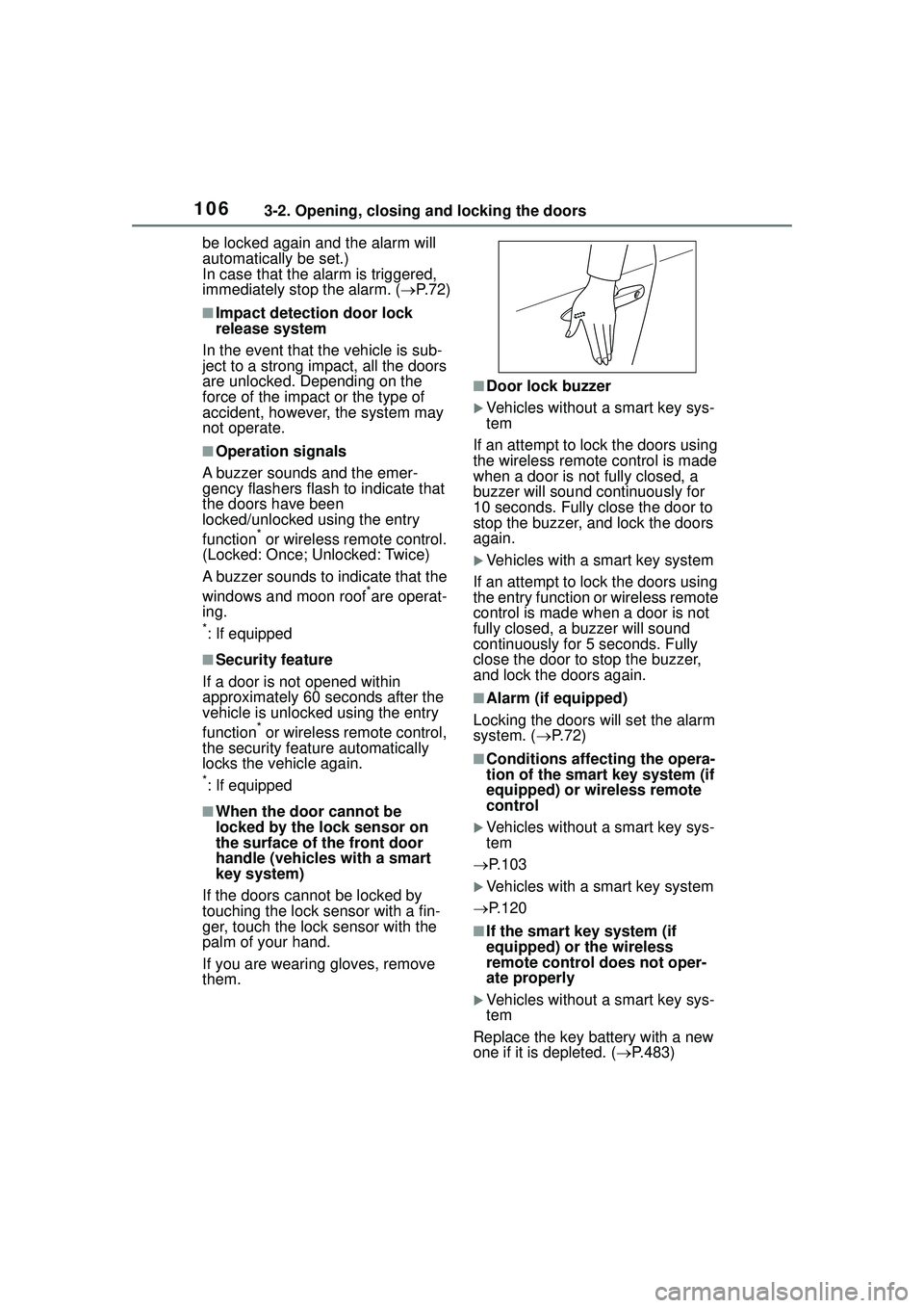 TOYOTA COROLLA CROSS 2022 Owners Manual 1063-2. Opening, closing and locking the doors
be locked again and the alarm will
automatically be set.)
In case that the alarm is triggered,
immediately stop the alarm. (P. 7 2 )
■Impact detec TOYOTA COROLLA CROSS 2022 Owners Manual 1063-2. Opening, closing and locking the doors
be locked again and the alarm will
automatically be set.)
In case that the alarm is triggered,
immediately stop the alarm. (P. 7 2 )
■Impact detec