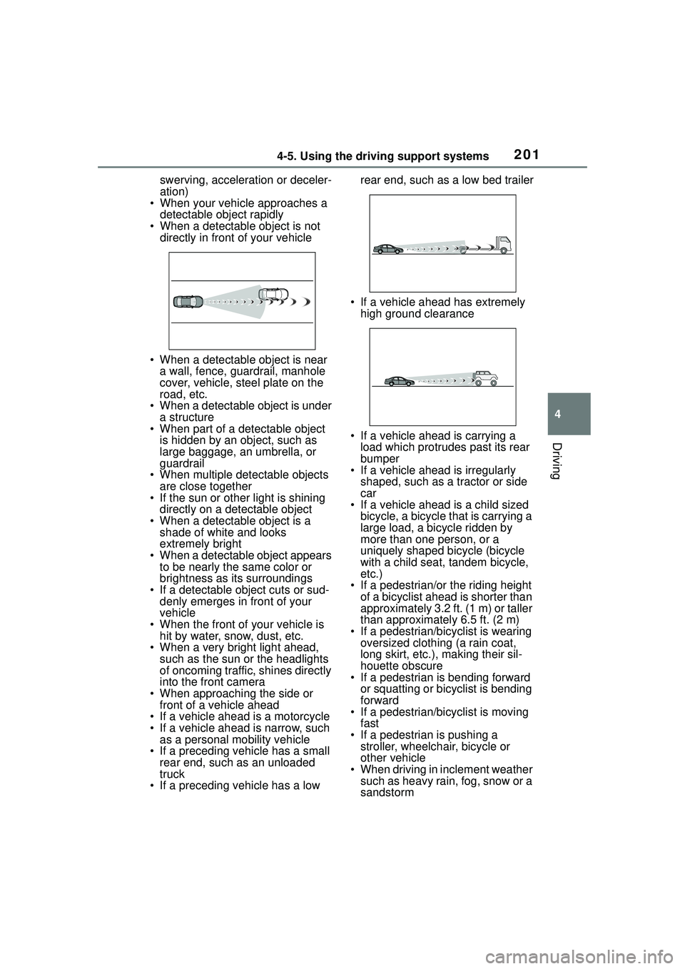 TOYOTA COROLLA CROSS 2022 Owners Manual 2014-5. Using the driving support systems
4
Driving
swerving, acceleration or deceler-
ation)
• When your vehicle approaches a
detectable object rapidly
• When a detectable object is not directl TOYOTA COROLLA CROSS 2022 Owners Manual 2014-5. Using the driving support systems
4
Driving
swerving, acceleration or deceler-
ation)
• When your vehicle approaches a
detectable object rapidly
• When a detectable object is not directl