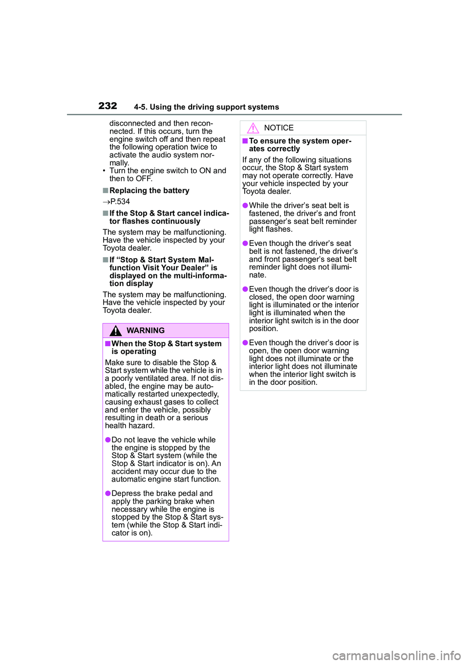 TOYOTA COROLLA CROSS 2022 Service Manual 2324-5. Using the driving support systems
disconnected and then recon-
nected. If this occurs, turn the
engine switch off and then repeat
the following operation twice to
activate the audio system TOYOTA COROLLA CROSS 2022 Service Manual 2324-5. Using the driving support systems
disconnected and then recon-
nected. If this occurs, turn the
engine switch off and then repeat
the following operation twice to
activate the audio system