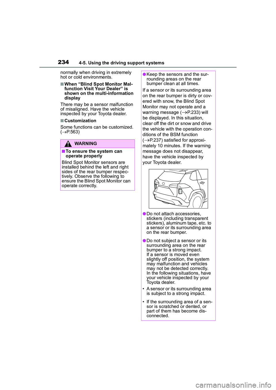 TOYOTA COROLLA CROSS 2022 Service Manual 2344-5. Using the driving support systems
normally when driving in extremely
hot or cold environments.
■When “Blind Spot Monitor Mal-
function Visit Your Dealer” is
shown on the multi-informat TOYOTA COROLLA CROSS 2022 Service Manual 2344-5. Using the driving support systems
normally when driving in extremely
hot or cold environments.
■When “Blind Spot Monitor Mal-
function Visit Your Dealer” is
shown on the multi-informat