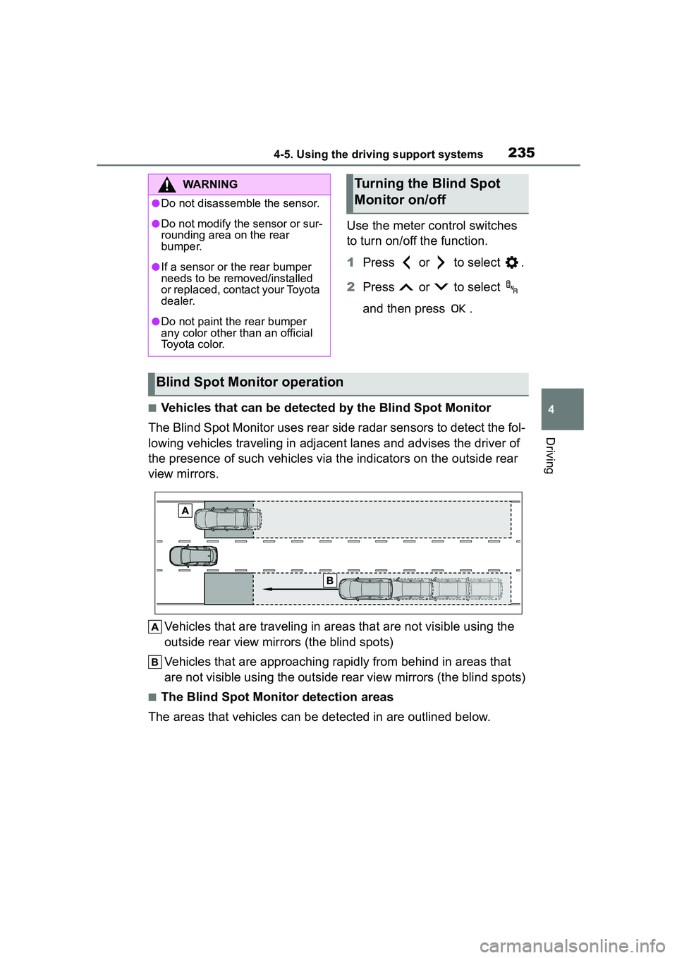 TOYOTA COROLLA CROSS 2022 Owners Manual 2354-5. Using the driving support systems
4
Driving
Use the meter control switches
to turn on/off the function.
1Press or to select .
2 Press or to select
and then press .
■Vehicles that can TOYOTA COROLLA CROSS 2022 Owners Manual 2354-5. Using the driving support systems
4
Driving
Use the meter control switches
to turn on/off the function.
1Press or to select .
2 Press or to select
and then press .
■Vehicles that can