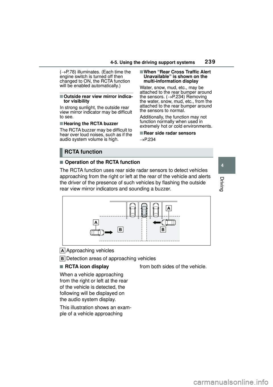 TOYOTA COROLLA CROSS 2022 Workshop Manual 2394-5. Using the driving support systems
4
Driving
( P.78) illuminates. (Each time the
engine switch is turned off then
changed to ON, the RCTA function
will be enabled automatically.)
■Outsi TOYOTA COROLLA CROSS 2022 Workshop Manual 2394-5. Using the driving support systems
4
Driving
( P.78) illuminates. (Each time the
engine switch is turned off then
changed to ON, the RCTA function
will be enabled automatically.)
■Outsi