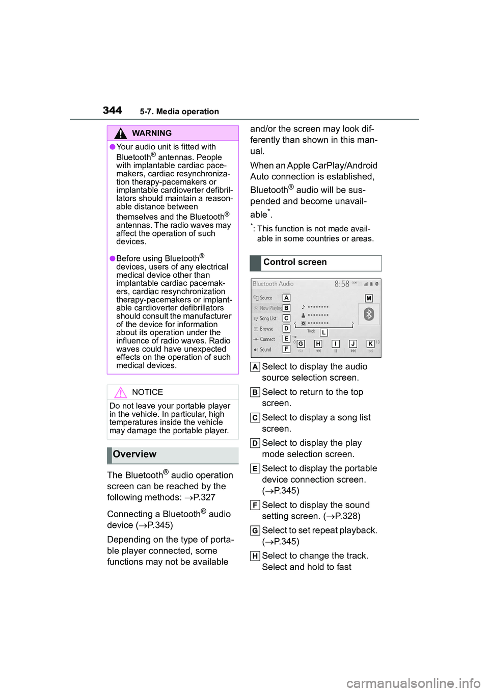TOYOTA COROLLA CROSS 2022 Owners Manual 3445-7. Media operation
The Bluetooth® audio operation
screen can be reached by the
following methods: P.327
Connecting a Bluetooth
® audio
device ( P.345)
Depending on the type of porta-
TOYOTA COROLLA CROSS 2022 Owners Manual 3445-7. Media operation
The Bluetooth® audio operation
screen can be reached by the
following methods: P.327
Connecting a Bluetooth
® audio
device ( P.345)
Depending on the type of porta-