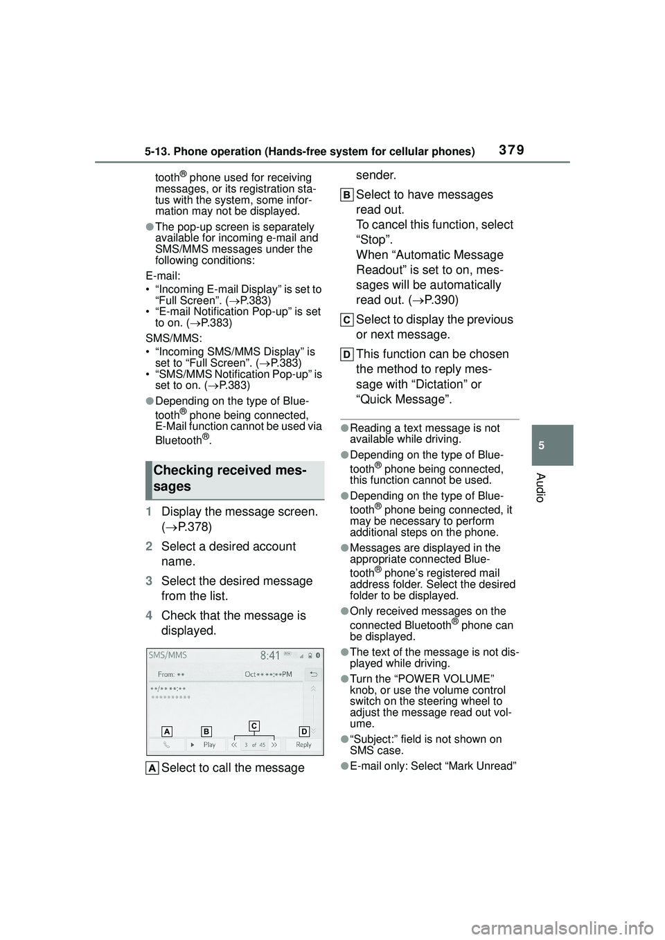TOYOTA COROLLA CROSS 2022 Service Manual 3795-13. Phone operation (Hands-free system for cellular phones)
5
Audio
tooth® phone used for receiving
messages, or its registration sta-
tus with the system, some infor-
mation may not be display TOYOTA COROLLA CROSS 2022 Service Manual 3795-13. Phone operation (Hands-free system for cellular phones)
5
Audio
tooth® phone used for receiving
messages, or its registration sta-
tus with the system, some infor-
mation may not be display