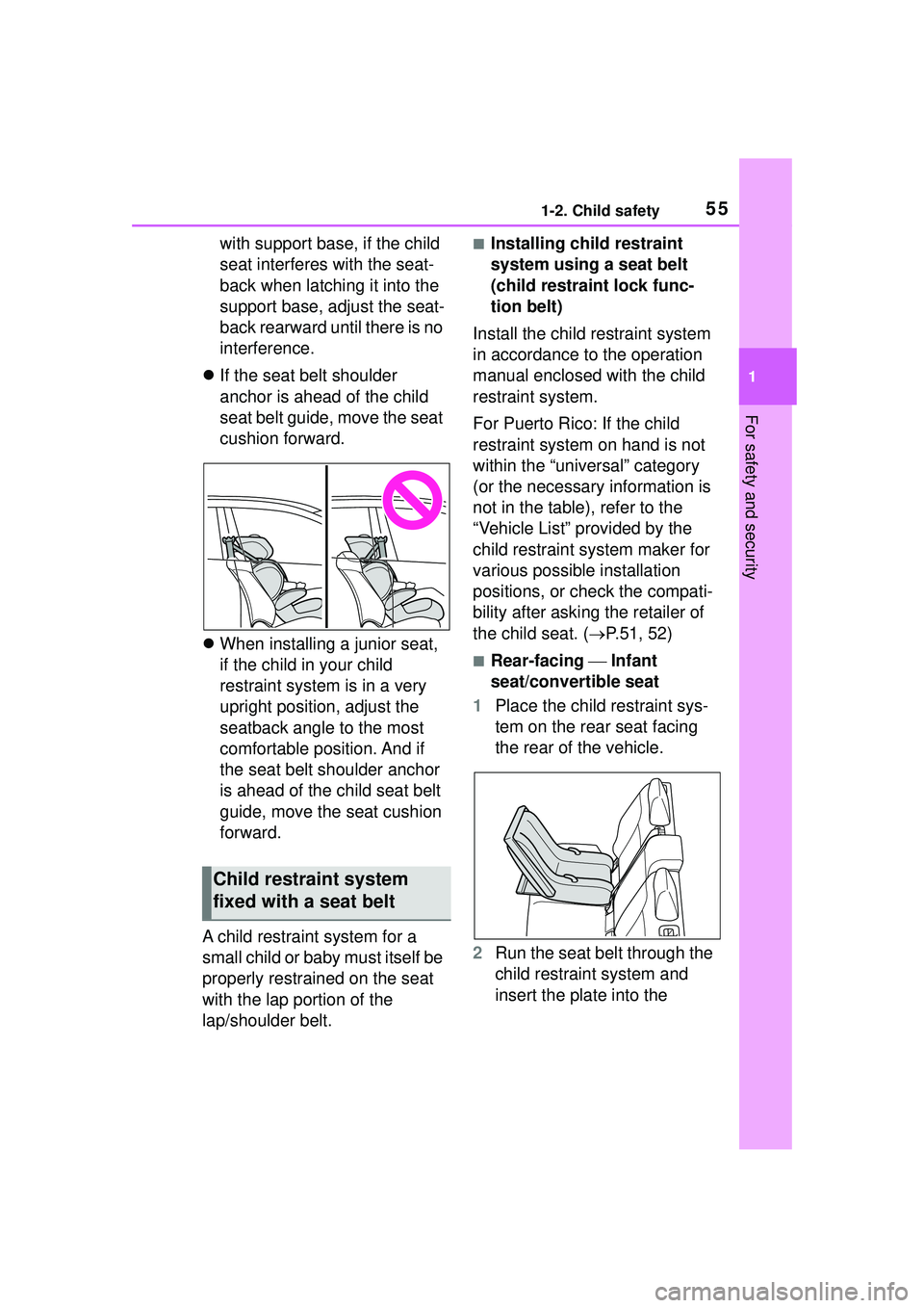 TOYOTA COROLLA CROSS 2022 Workshop Manual 551-2. Child safety
1
For safety and security
with support base, if the child
seat interferes with the seat-
back when latching it into the
support base, adjust the seat-
back rearward until there i TOYOTA COROLLA CROSS 2022 Workshop Manual 551-2. Child safety
1
For safety and security
with support base, if the child
seat interferes with the seat-
back when latching it into the
support base, adjust the seat-
back rearward until there i