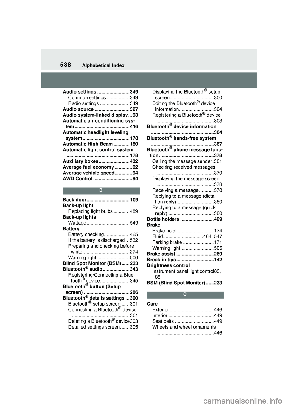 TOYOTA COROLLA CROSS 2022 Workshop Manual 588Alphabetical Index
Audio settings ........................ 349Common settings ................. 349
Radio settings ...................... 349
Audio source .......................... 327
Audio syste TOYOTA COROLLA CROSS 2022 Workshop Manual 588Alphabetical Index
Audio settings ........................ 349Common settings ................. 349
Radio settings ...................... 349
Audio source .......................... 327
Audio syste