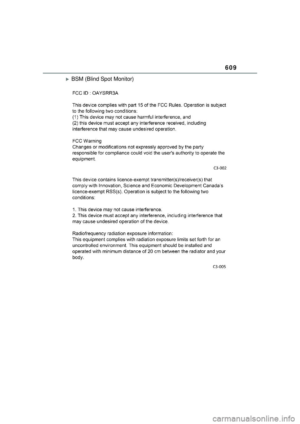 TOYOTA COROLLA CROSS 2022 Owners Manual 609
BSM (Blind Spot Monitor) TOYOTA COROLLA CROSS 2022 Owners Manual 609
BSM (Blind Spot Monitor)