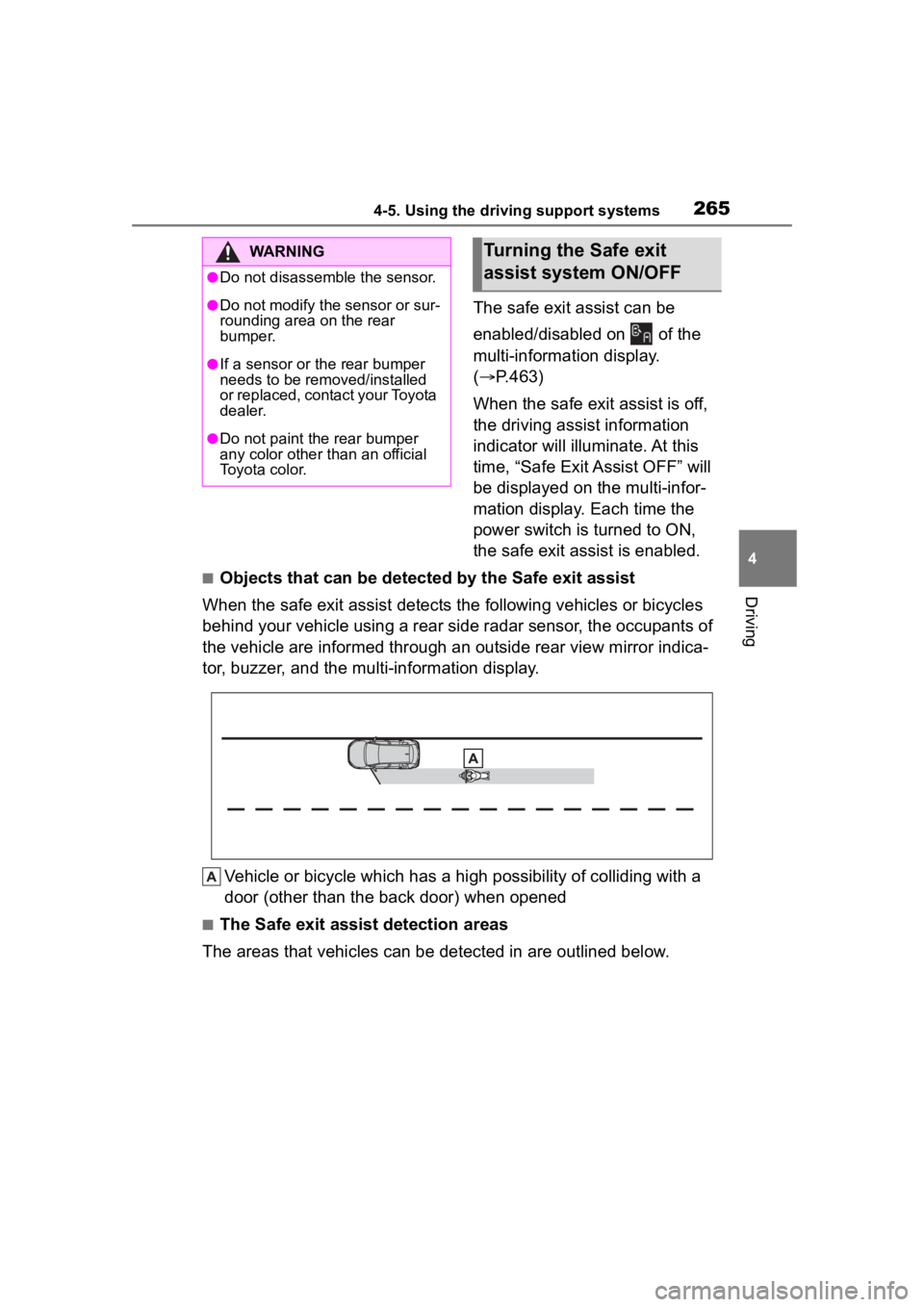 TOYOTA COROLLA CROSS HYBRID 2023 Owners Manual 2654-5. Using the driving support systems
4
Driving
The safe exit assist can be
enabled/disabled on of the
multi-information display.
(P.463)
When the safe exit assist is off,
the driving ass TOYOTA COROLLA CROSS HYBRID 2023 Owners Manual 2654-5. Using the driving support systems
4
Driving
The safe exit assist can be
enabled/disabled on of the
multi-information display.
(P.463)
When the safe exit assist is off,
the driving ass