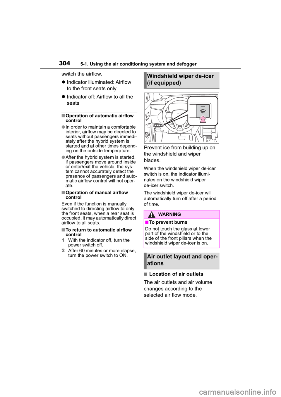 TOYOTA COROLLA CROSS HYBRID 2023 Owners Manual 3045-1. Using the air conditioning system and defogger
switch the airflow.
Indicator illuminated: Airflow
to the front seats only
Indicator off: Airflow to all the
seats
■Operation of autom TOYOTA COROLLA CROSS HYBRID 2023 Owners Manual 3045-1. Using the air conditioning system and defogger
switch the airflow.
Indicator illuminated: Airflow
to the front seats only
Indicator off: Airflow to all the
seats
■Operation of autom