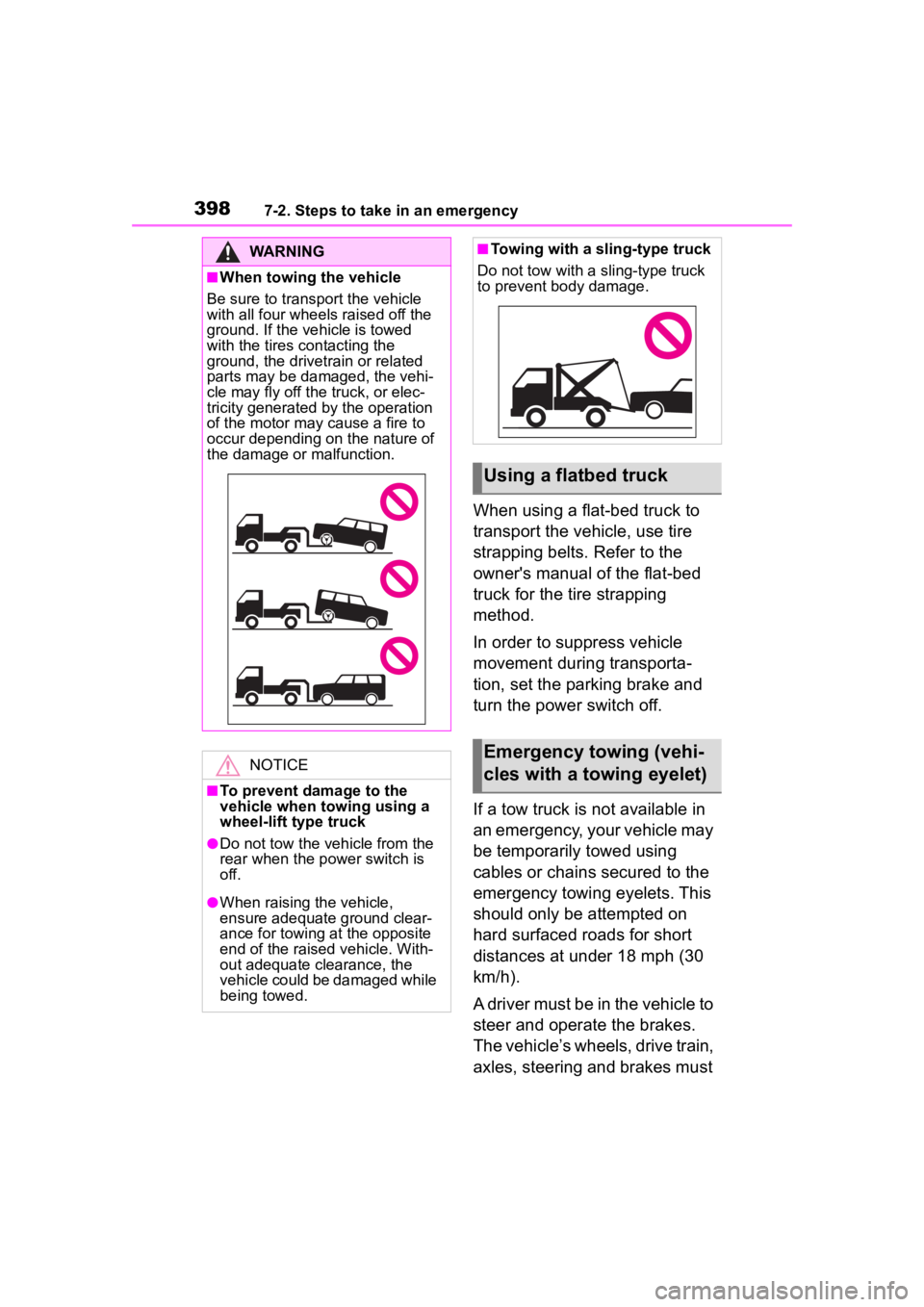 TOYOTA COROLLA CROSS HYBRID 2023 Owners Manual 3987-2. Steps to take in an emergency
When using a flat-bed truck to
transport the vehicle, use tire
strapping belts. Refer to the
owner's manual of the flat-bed
truck for the tire strapping
TOYOTA COROLLA CROSS HYBRID 2023 Owners Manual 3987-2. Steps to take in an emergency
When using a flat-bed truck to
transport the vehicle, use tire
strapping belts. Refer to the
owner's manual of the flat-bed
truck for the tire strapping