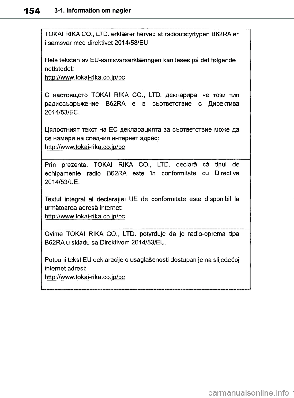 TOYOTA COROLLA HATCHBACK 2019 Brugsanvisning (in Danish) 154
COROLLA_TMUK_EE3-1. Information om nøgler
OM12L25DK.book Page 154 Wednesday, April 10, 2019 9:44 AM TOYOTA COROLLA HATCHBACK 2019 Brugsanvisning (in Danish) 154
COROLLA_TMUK_EE3-1. Information om nøgler
OM12L25DK.book Page 154 Wednesday, April 10, 2019 9:44 AM