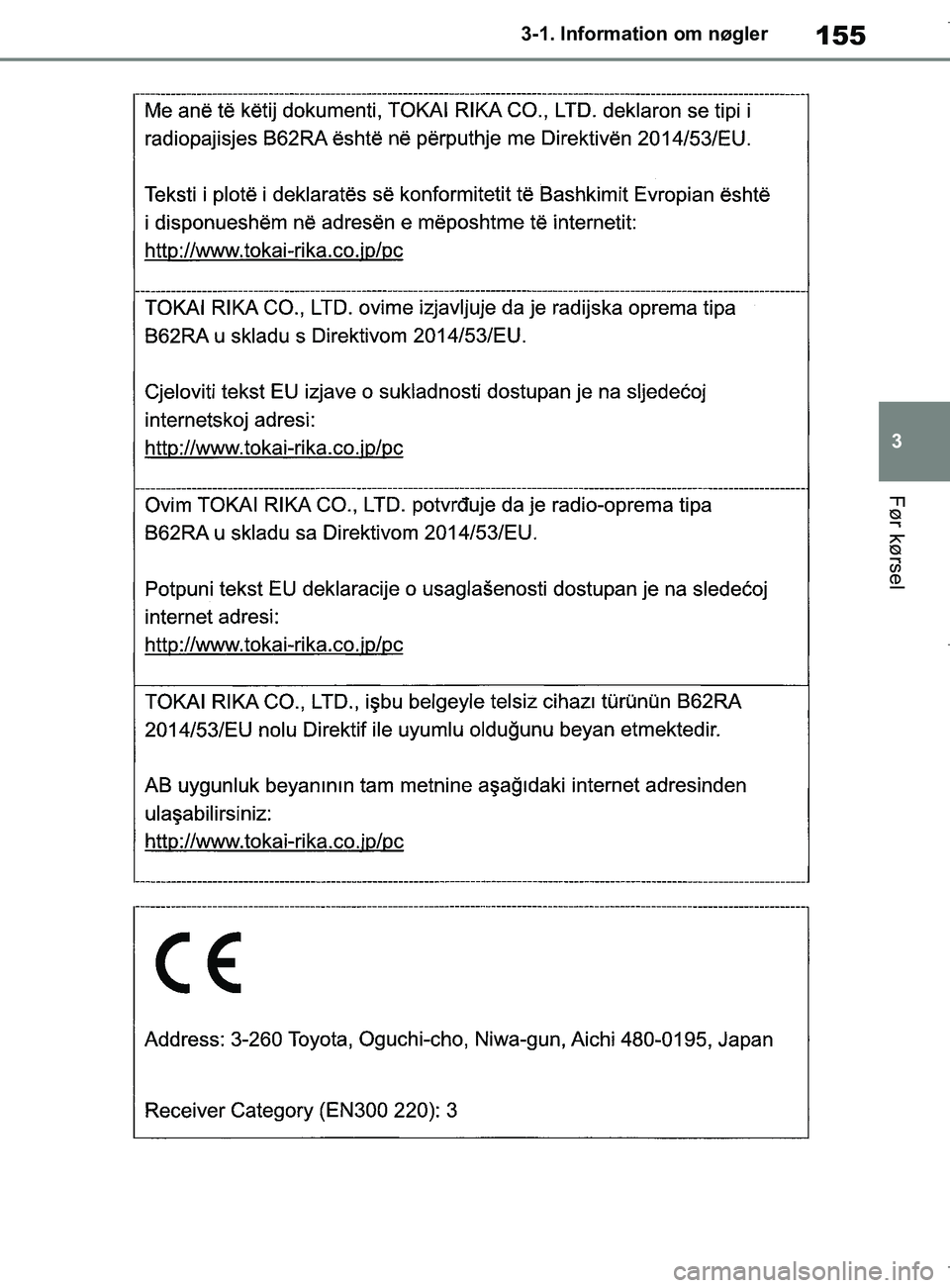 TOYOTA COROLLA HATCHBACK 2019 Brugsanvisning (in Danish) 155
3
COROLLA_TMUK_EE 3-1. Information om nøgler
Før kørsel
OM12L25DK.book Page 155 Wednesday, April 10, 2019 9:44 AM TOYOTA COROLLA HATCHBACK 2019 Brugsanvisning (in Danish) 155
3
COROLLA_TMUK_EE 3-1. Information om nøgler
Før kørsel
OM12L25DK.book Page 155 Wednesday, April 10, 2019 9:44 AM