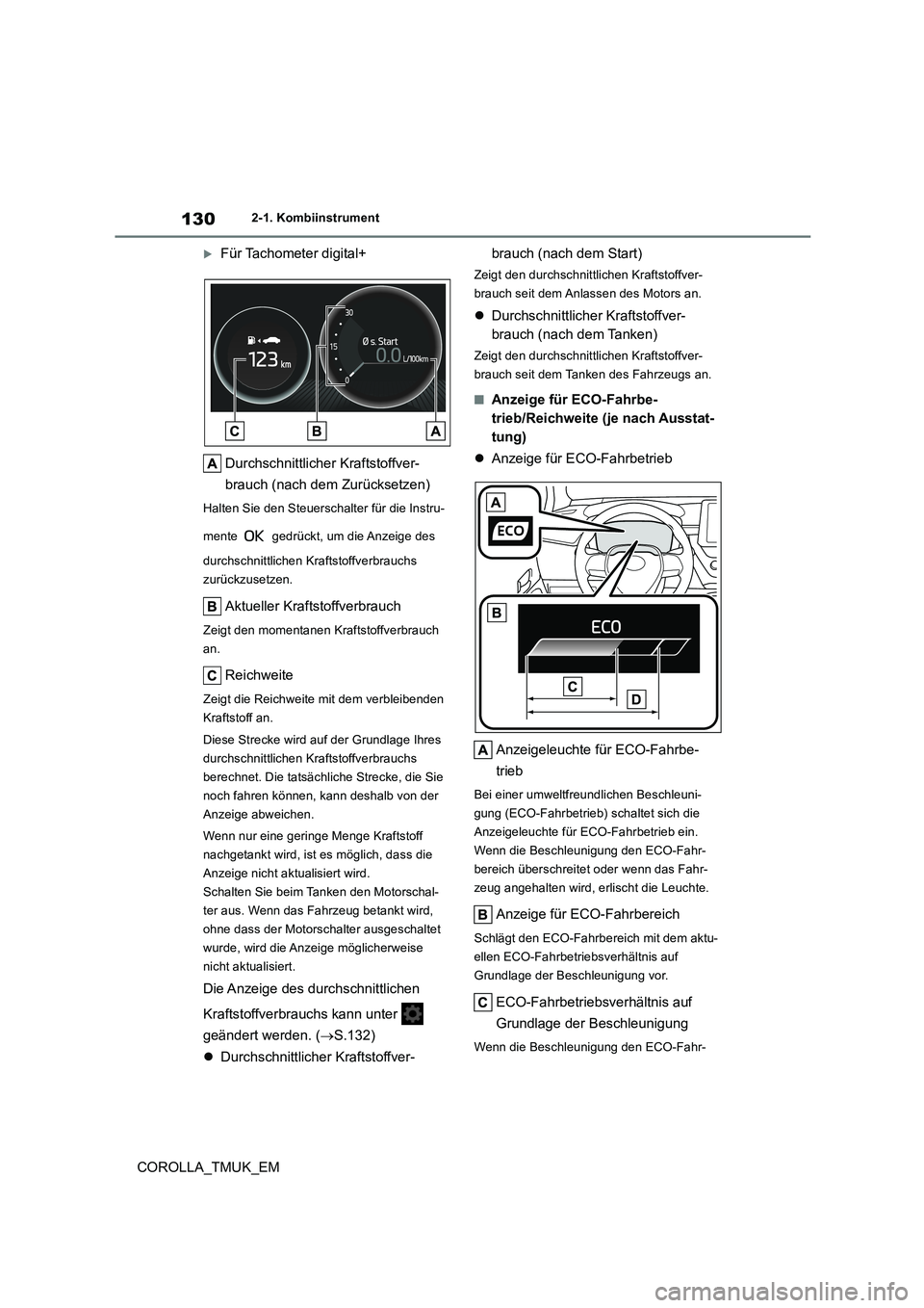 TOYOTA COROLLA HATCHBACK 2019 Betriebsanleitungen (in German) 130
COROLLA_TMUK_EM
2-1. Kombiinstrument
Für Tachometer digital+
Durchschnittlicher Kraftstoffver-
brauch (nach dem Zurücksetzen)
Halten Sie den Steuerschalter für die Instru-
mente gedrüc TOYOTA COROLLA HATCHBACK 2019 Betriebsanleitungen (in German) 130
COROLLA_TMUK_EM
2-1. Kombiinstrument
Für Tachometer digital+
Durchschnittlicher Kraftstoffver-
brauch (nach dem Zurücksetzen)
Halten Sie den Steuerschalter für die Instru-
mente gedrüc