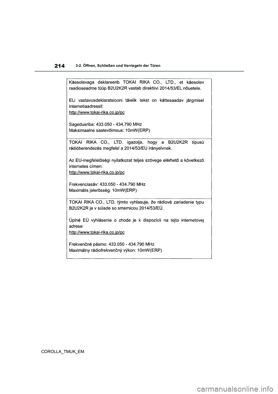 TOYOTA COROLLA HATCHBACK 2019 Betriebsanleitungen (in German) 214
COROLLA_TMUK_EM
3-2. Öffnen, Schließen und Verriegeln der Türen TOYOTA COROLLA HATCHBACK 2019 Betriebsanleitungen (in German) 214
COROLLA_TMUK_EM
3-2. Öffnen, Schließen und Verriegeln der Türen