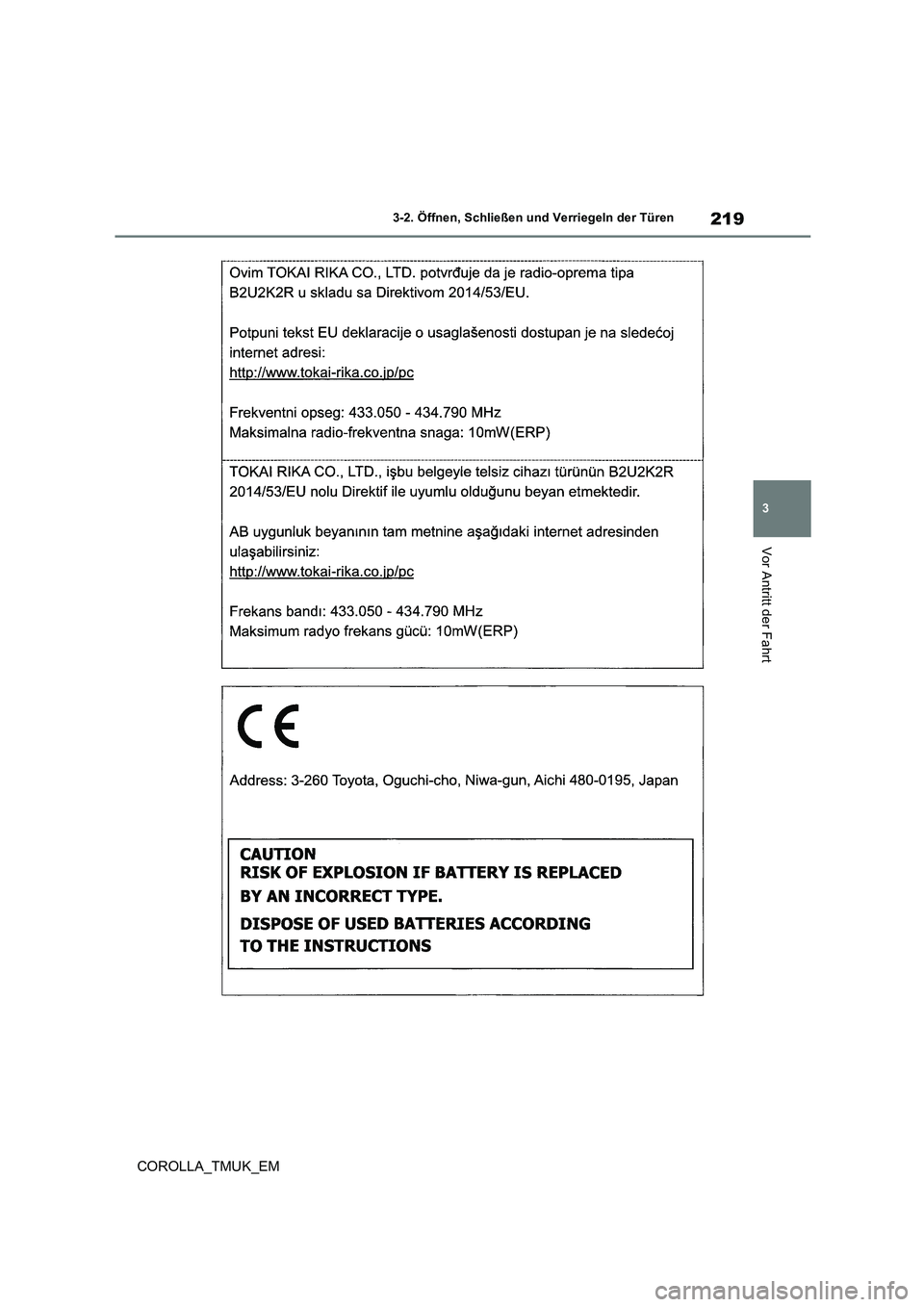 TOYOTA COROLLA HATCHBACK 2019 Betriebsanleitungen (in German) 219
3
COROLLA_TMUK_EM
3-2. Öffnen, Schließen und Verriegeln der Türen
Vor Antritt der Fahrt TOYOTA COROLLA HATCHBACK 2019 Betriebsanleitungen (in German) 219
3
COROLLA_TMUK_EM
3-2. Öffnen, Schließen und Verriegeln der Türen
Vor Antritt der Fahrt