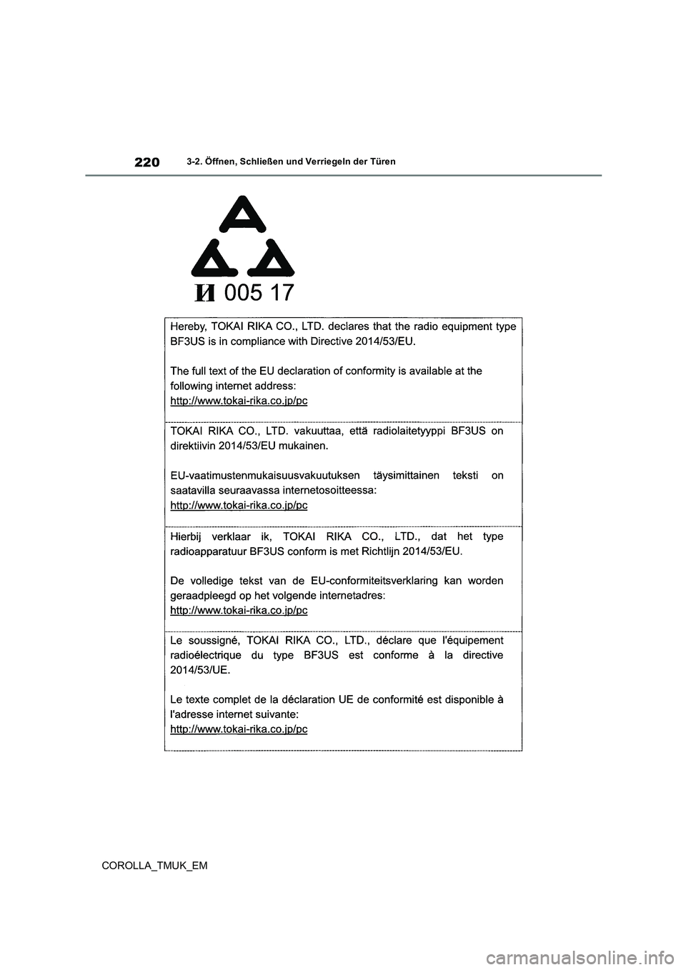 TOYOTA COROLLA HATCHBACK 2019 Betriebsanleitungen (in German) 220
COROLLA_TMUK_EM
3-2. Öffnen, Schließen und Verriegeln der Türen TOYOTA COROLLA HATCHBACK 2019 Betriebsanleitungen (in German) 220
COROLLA_TMUK_EM
3-2. Öffnen, Schließen und Verriegeln der Türen
