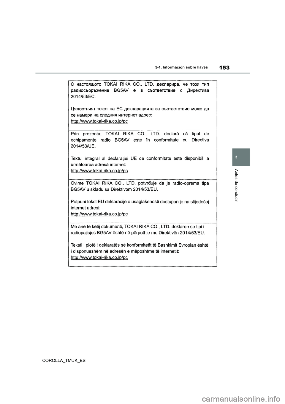 TOYOTA COROLLA HATCHBACK 2019 Manual del propietario (in Spanish) 153
3
COROLLA_TMUK_ES
3-1. Información sobre llaves
Antes de conducir TOYOTA COROLLA HATCHBACK 2019 Manual del propietario (in Spanish) 153
3
COROLLA_TMUK_ES
3-1. Información sobre llaves
Antes de conducir