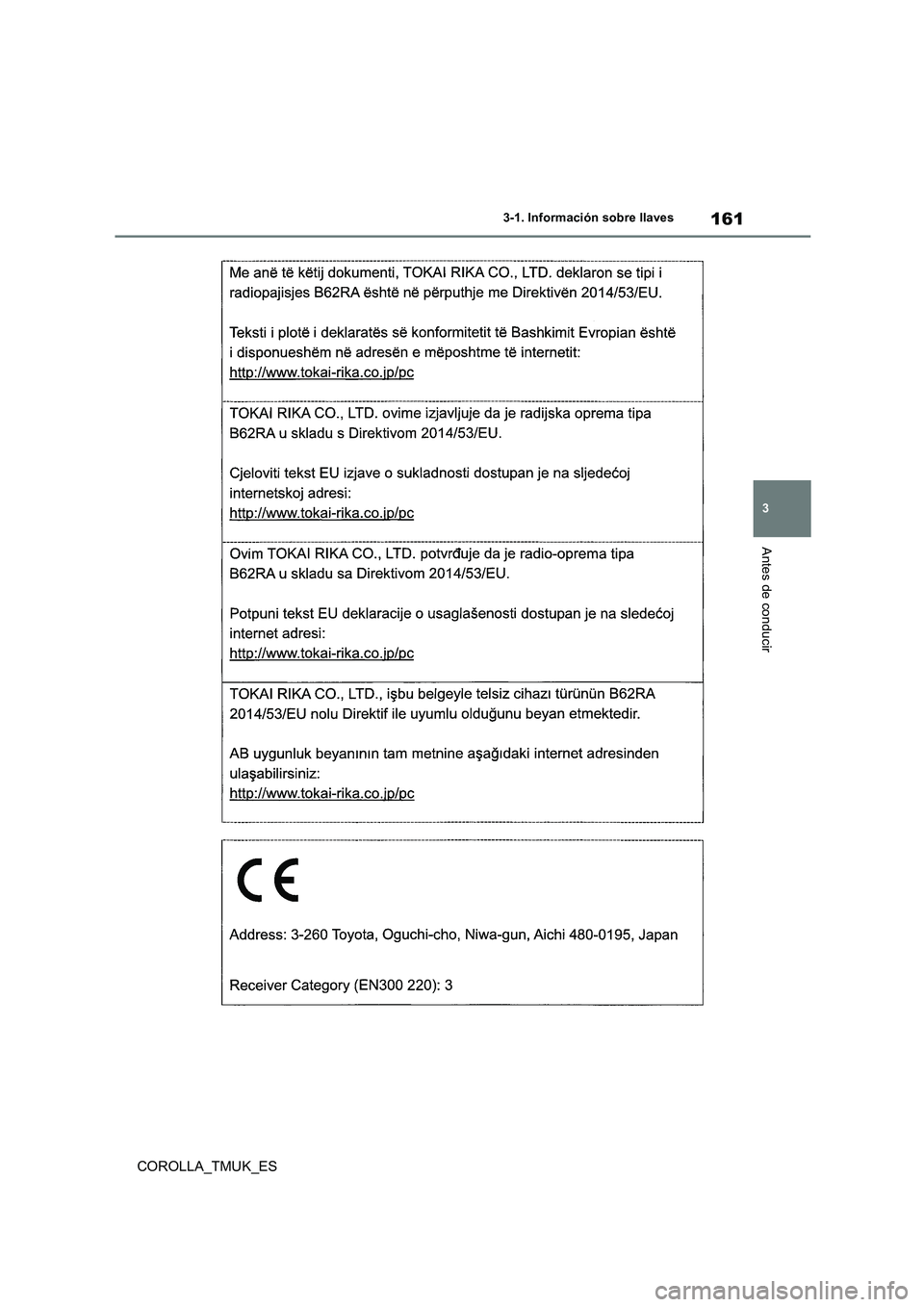 TOYOTA COROLLA HATCHBACK 2019 Manual del propietario (in Spanish) 161
3
COROLLA_TMUK_ES
3-1. Información sobre llaves
Antes de conducir TOYOTA COROLLA HATCHBACK 2019 Manual del propietario (in Spanish) 161
3
COROLLA_TMUK_ES
3-1. Información sobre llaves
Antes de conducir