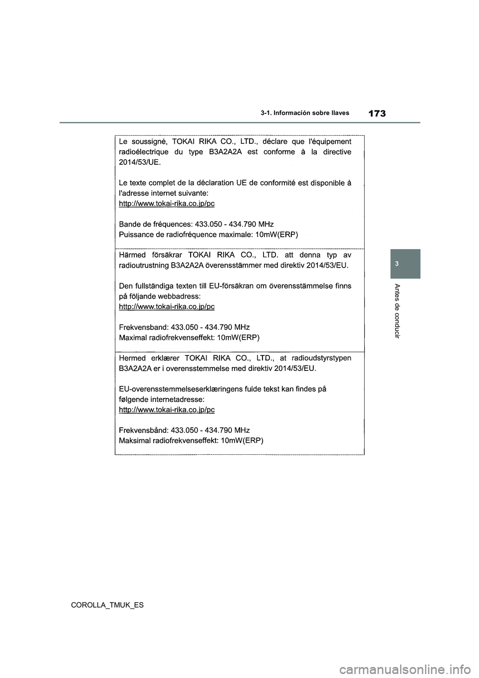 TOYOTA COROLLA HATCHBACK 2019 Manual del propietario (in Spanish) 173
3
COROLLA_TMUK_ES
3-1. Información sobre llaves
Antes de conducir TOYOTA COROLLA HATCHBACK 2019 Manual del propietario (in Spanish) 173
3
COROLLA_TMUK_ES
3-1. Información sobre llaves
Antes de conducir