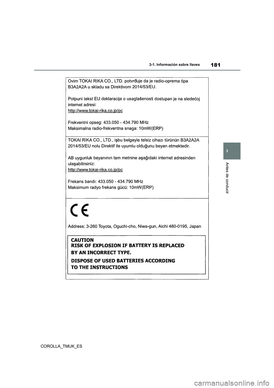 TOYOTA COROLLA HATCHBACK 2019 Manual del propietario (in Spanish) 181
3
COROLLA_TMUK_ES
3-1. Información sobre llaves
Antes de conducir TOYOTA COROLLA HATCHBACK 2019 Manual del propietario (in Spanish) 181
3
COROLLA_TMUK_ES
3-1. Información sobre llaves
Antes de conducir