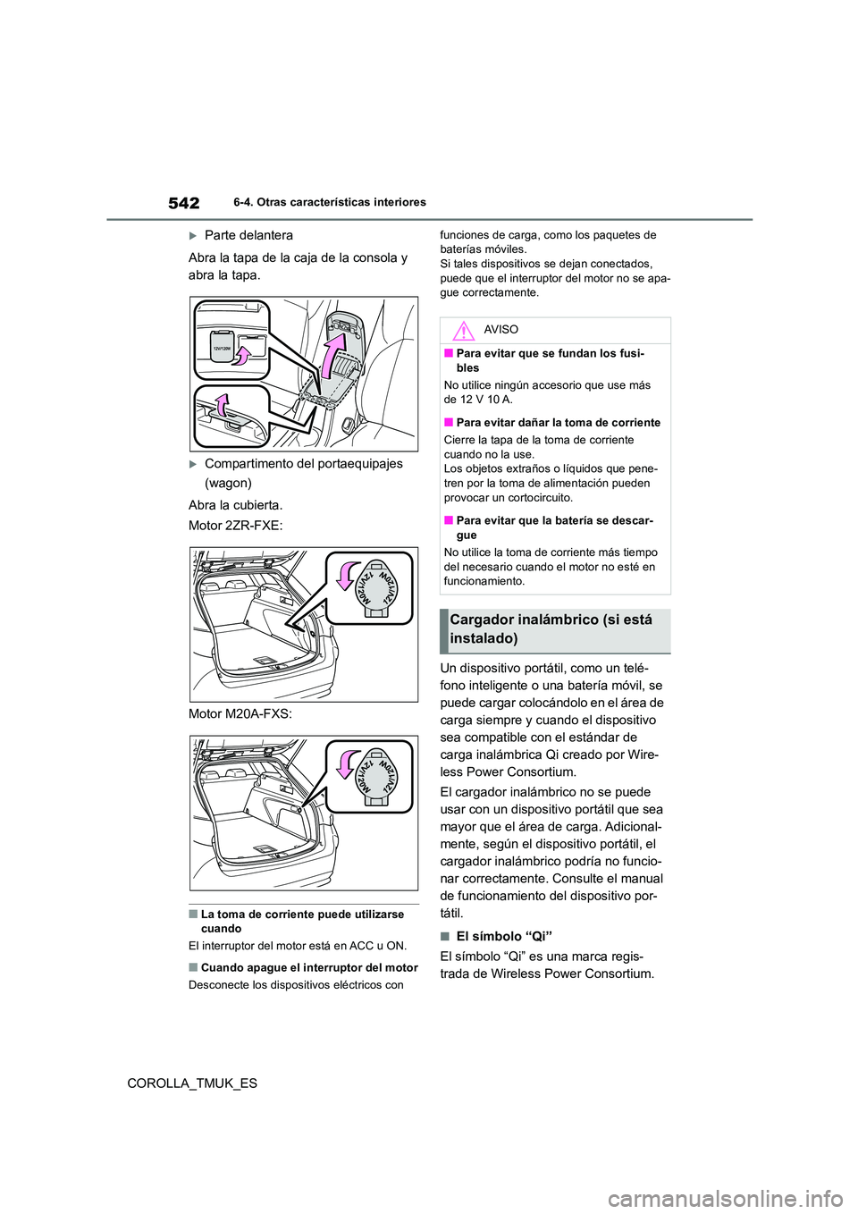 TOYOTA COROLLA HATCHBACK 2019 Manual del propietario (in Spanish) 542
COROLLA_TMUK_ES
6-4. Otras características interiores
Parte delantera
Abra la tapa de la caja de la consola y
abra la tapa.
Compartimento del portaequipajes
(wagon)
Abra la cubierta. TOYOTA COROLLA HATCHBACK 2019 Manual del propietario (in Spanish) 542
COROLLA_TMUK_ES
6-4. Otras características interiores
Parte delantera
Abra la tapa de la caja de la consola y
abra la tapa.
Compartimento del portaequipajes
(wagon)
Abra la cubierta.
