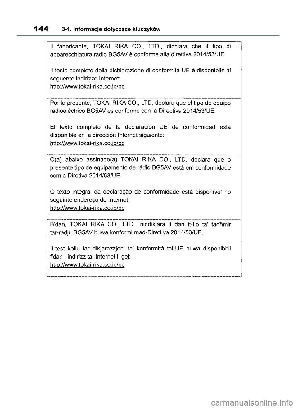 TOYOTA COROLLA HATCHBACK 2019 Instrukcja obsługi (in Polish) 1443-1. Informacje dotyczàce kluczyków
55 Corolla Wagon OM12L25E 28/1/19 16:16 Page 144 TOYOTA COROLLA HATCHBACK 2019 Instrukcja obsługi (in Polish) 1443-1. Informacje dotyczàce kluczyków
55 Corolla Wagon OM12L25E 28/1/19 16:16 Page 144