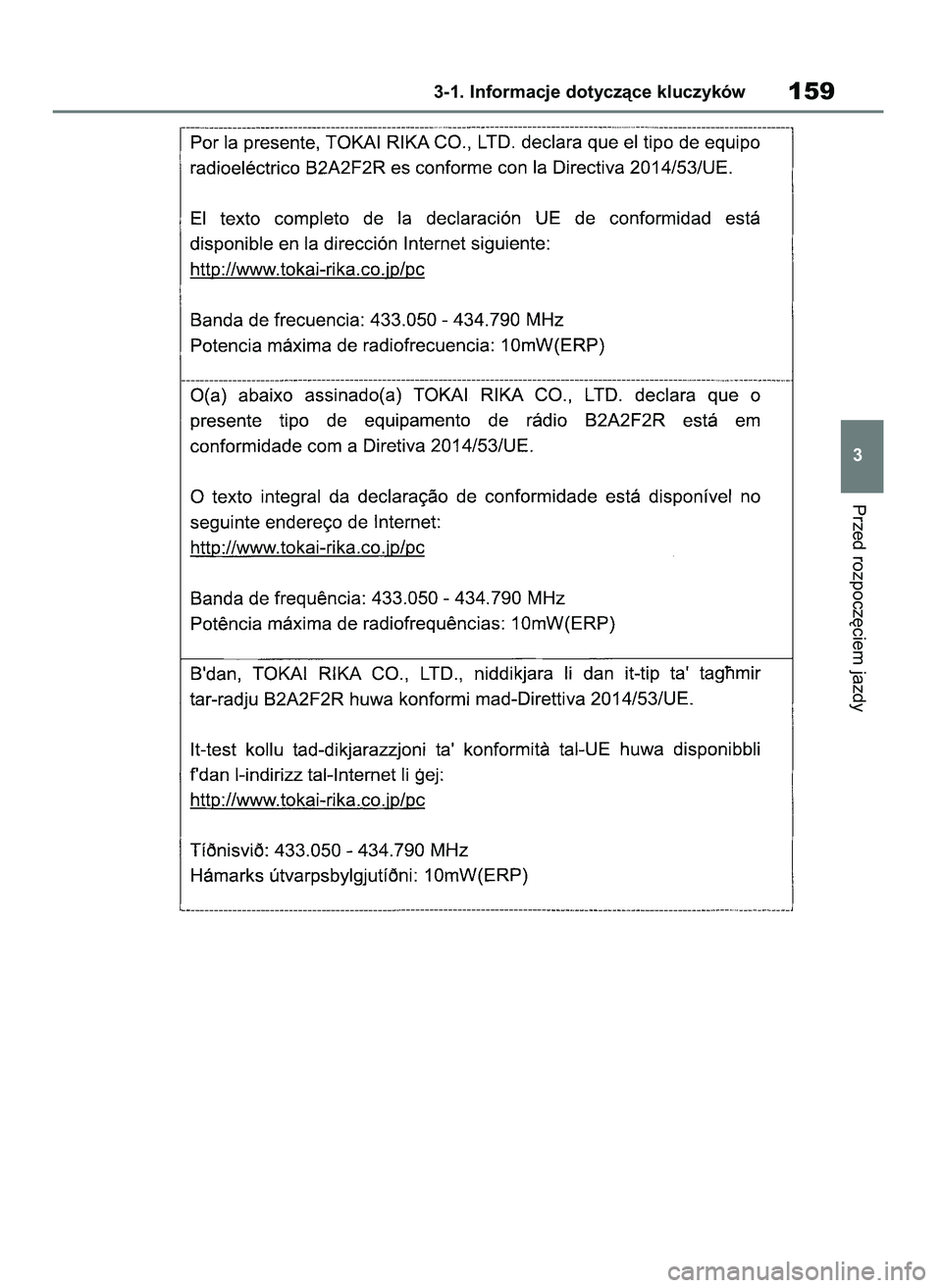 TOYOTA COROLLA HATCHBACK 2019 Instrukcja obsługi (in Polish) Przed rozpocz´ciem jazdy
3-1. Informacje dotyczàce kluczyków159
3
55 Corolla Wagon OM12L25E 28/1/19 16:16 Page 159 TOYOTA COROLLA HATCHBACK 2019 Instrukcja obsługi (in Polish) Przed rozpocz´ciem jazdy
3-1. Informacje dotyczàce kluczyków159
3
55 Corolla Wagon OM12L25E 28/1/19 16:16 Page 159