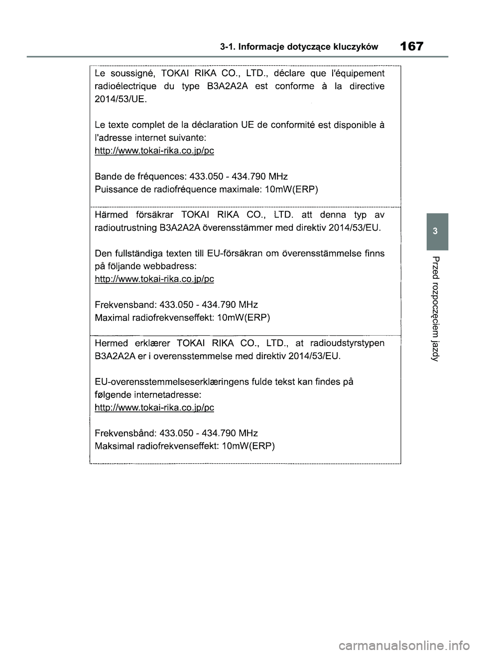 TOYOTA COROLLA HATCHBACK 2019 Instrukcja obsługi (in Polish) Przed rozpocz´ciem jazdy
3-1. Informacje dotyczàce kluczyków167
3
55 Corolla Wagon OM12L25E 28/1/19 16:16 Page 167 TOYOTA COROLLA HATCHBACK 2019 Instrukcja obsługi (in Polish) Przed rozpocz´ciem jazdy
3-1. Informacje dotyczàce kluczyków167
3
55 Corolla Wagon OM12L25E 28/1/19 16:16 Page 167