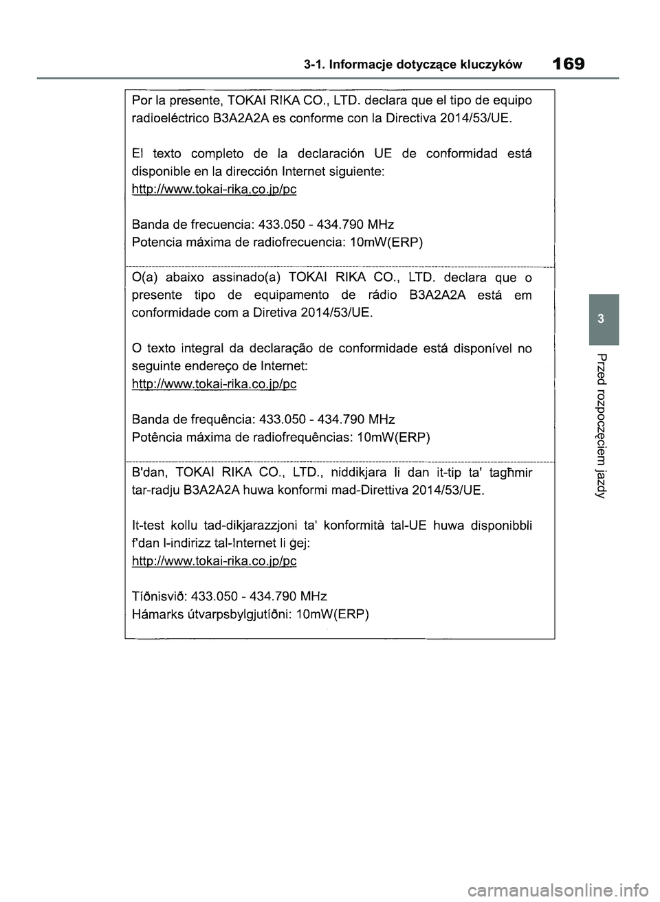 TOYOTA COROLLA HATCHBACK 2019 Instrukcja obsługi (in Polish) Przed rozpocz´ciem jazdy
3-1. Informacje dotyczàce kluczyków169
3
55 Corolla Wagon OM12L25E 28/1/19 16:16 Page 169 TOYOTA COROLLA HATCHBACK 2019 Instrukcja obsługi (in Polish) Przed rozpocz´ciem jazdy
3-1. Informacje dotyczàce kluczyków169
3
55 Corolla Wagon OM12L25E 28/1/19 16:16 Page 169
