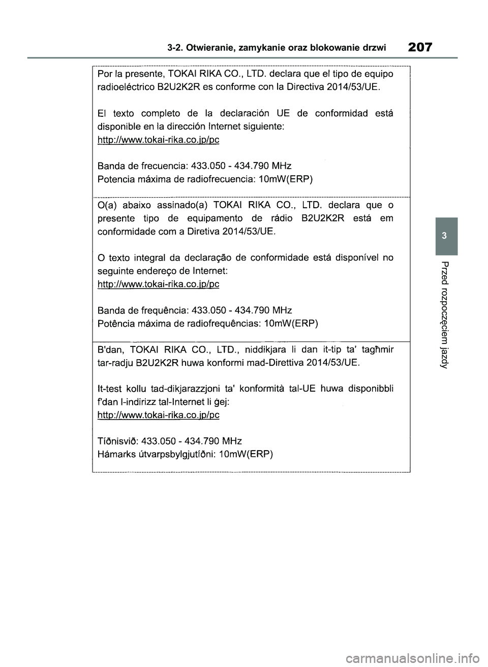 TOYOTA COROLLA HATCHBACK 2019 Instrukcja obsługi (in Polish) Przed rozpocz´ciem jazdy
3-2. Otwieranie, zamykanie oraz blokowanie drzwi207
3
55 Corolla Wagon OM12L25E 28/1/19 16:17 Page 207 TOYOTA COROLLA HATCHBACK 2019 Instrukcja obsługi (in Polish) Przed rozpocz´ciem jazdy
3-2. Otwieranie, zamykanie oraz blokowanie drzwi207
3
55 Corolla Wagon OM12L25E 28/1/19 16:17 Page 207