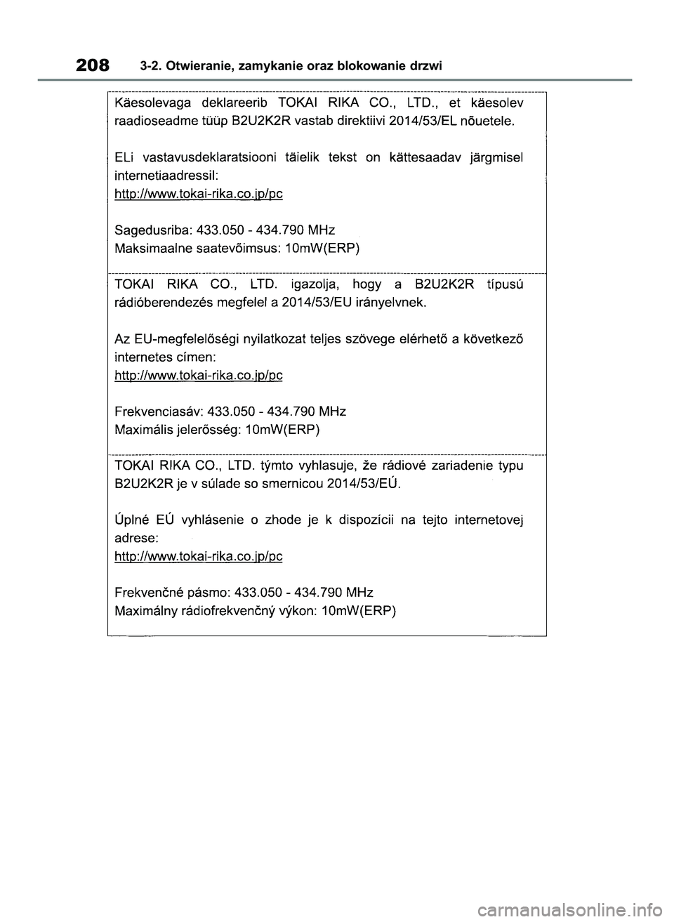 TOYOTA COROLLA HATCHBACK 2019 Instrukcja obsługi (in Polish) 2083-2. Otwieranie, zamykanie oraz blokowanie drzwi
55 Corolla Wagon OM12L25E 28/1/19 16:17 Page 208 TOYOTA COROLLA HATCHBACK 2019 Instrukcja obsługi (in Polish) 2083-2. Otwieranie, zamykanie oraz blokowanie drzwi
55 Corolla Wagon OM12L25E 28/1/19 16:17 Page 208