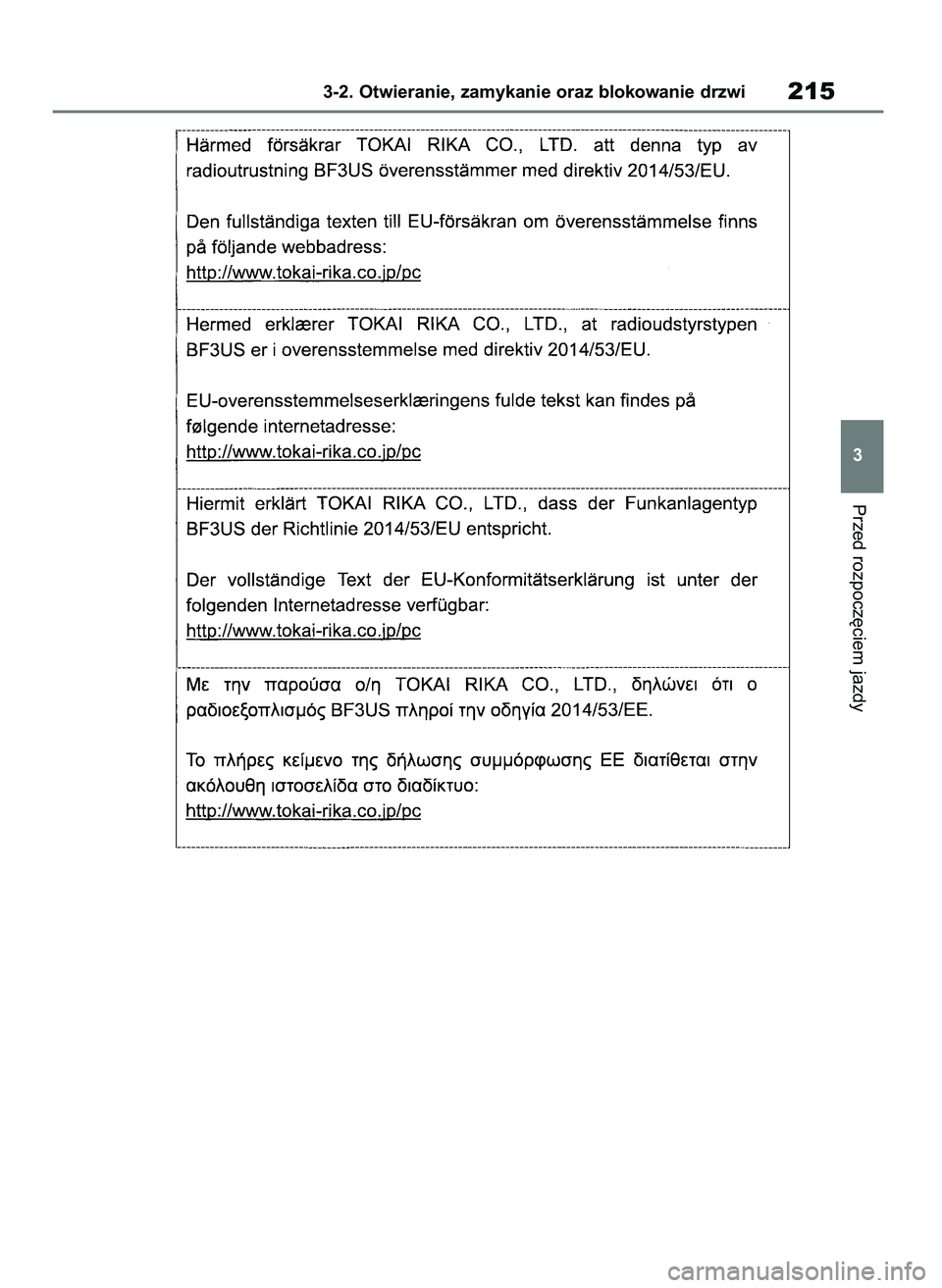 TOYOTA COROLLA HATCHBACK 2019  Instrukcja obsługi (in Polish) Przed rozpocz´ciem jazdy
3-2. Otwieranie, zamykanie oraz blokowanie drzwi215
3
55 Corolla Wagon OM12L25E  28/1/19  16:17  Page 215 