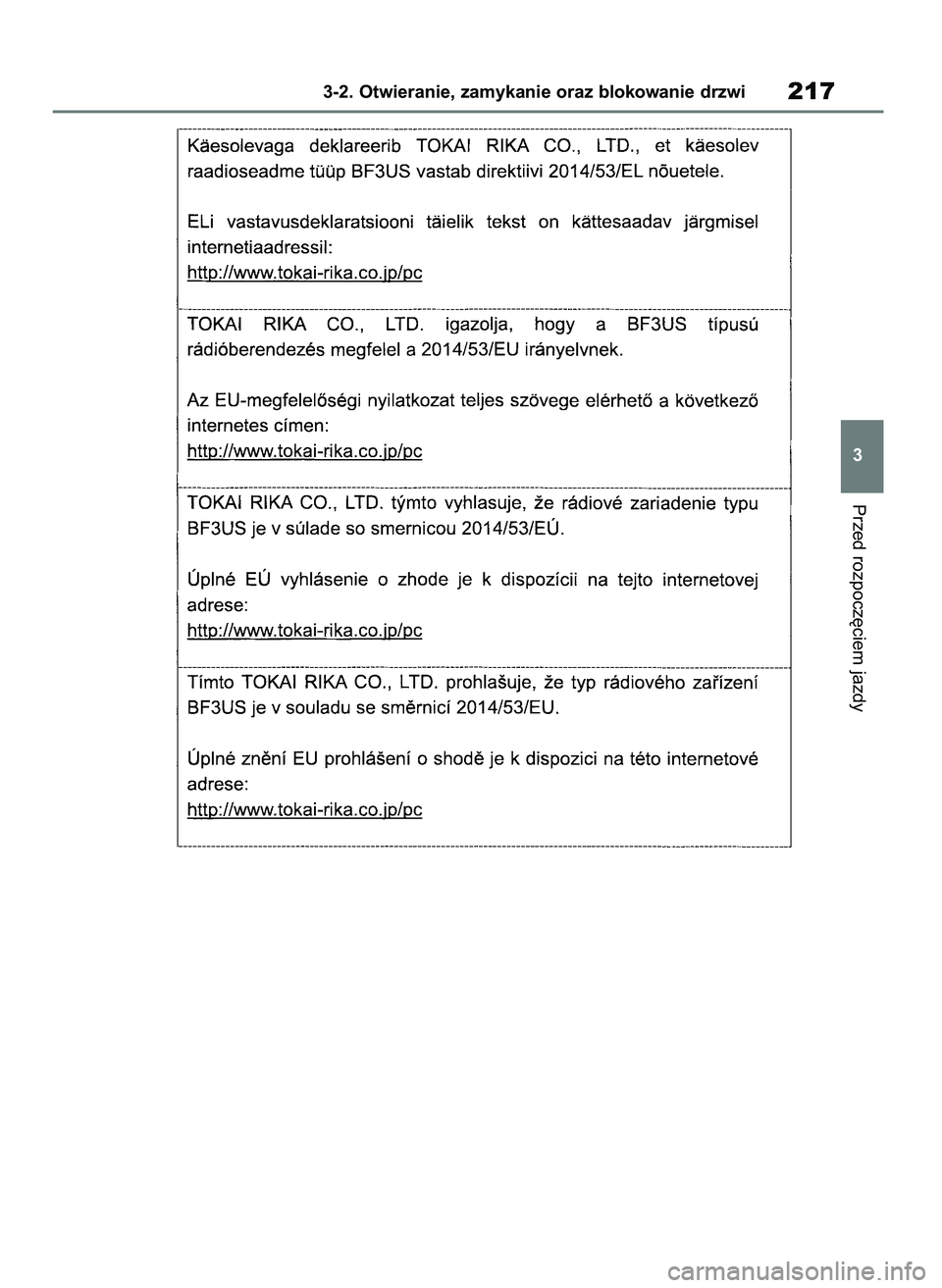 TOYOTA COROLLA HATCHBACK 2019  Instrukcja obsługi (in Polish) Przed rozpocz´ciem jazdy
3-2. Otwieranie, zamykanie oraz blokowanie drzwi217
3
55 Corolla Wagon OM12L25E  28/1/19  16:17  Page 217 