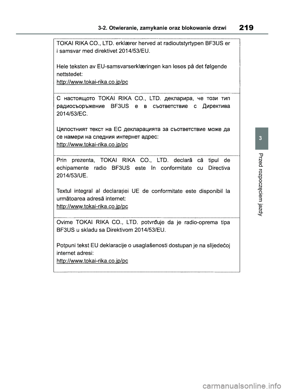 TOYOTA COROLLA HATCHBACK 2019  Instrukcja obsługi (in Polish) Przed rozpocz´ciem jazdy
3-2. Otwieranie, zamykanie oraz blokowanie drzwi219
3
55 Corolla Wagon OM12L25E  28/1/19  16:17  Page 219 