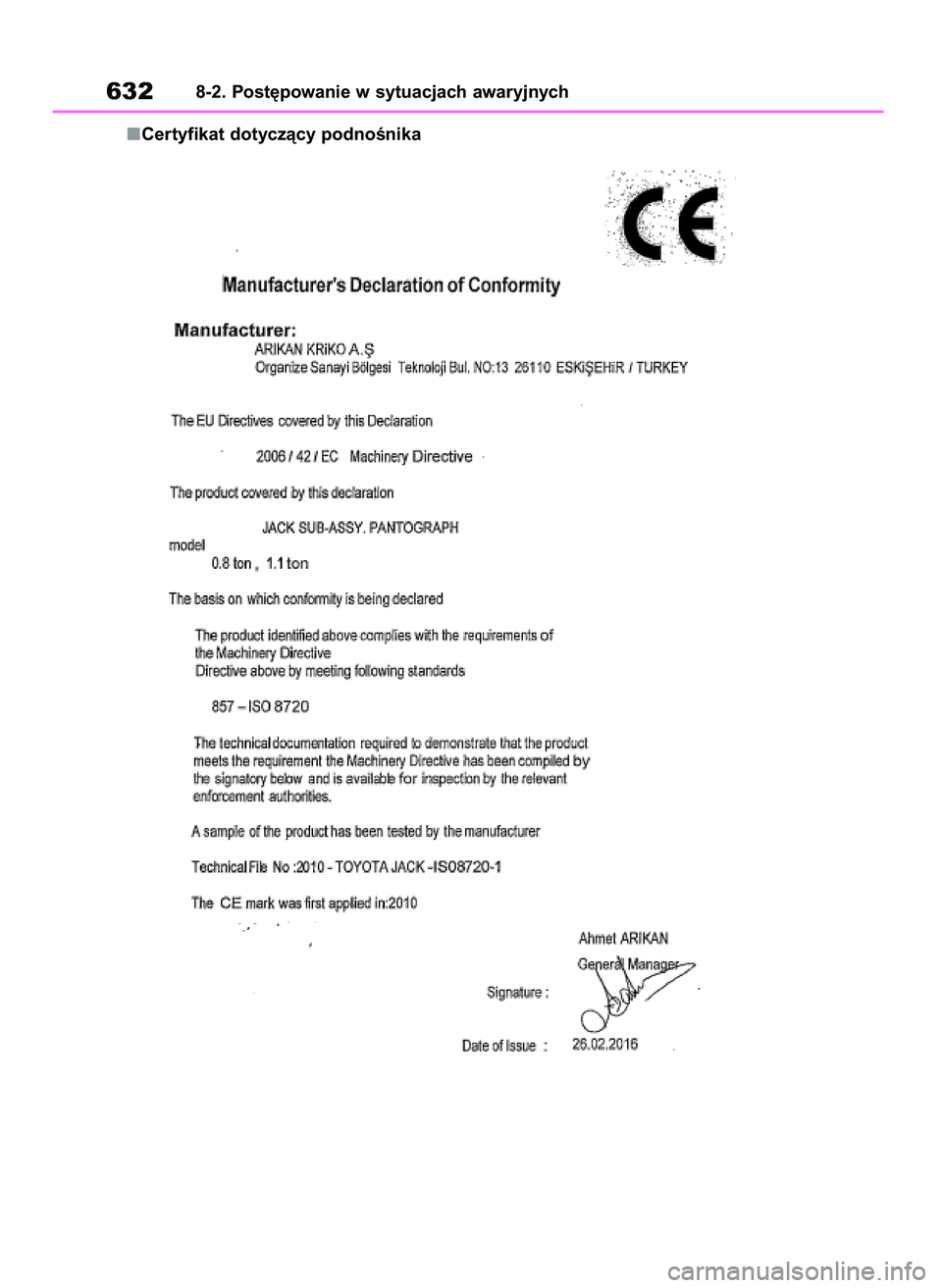 TOYOTA COROLLA HATCHBACK 2019  Instrukcja obsługi (in Polish) Certyfikat dotyczàcy podnoÊnika
6328-2. Post´powanie w sytuacjach awaryjnych
55 Corolla Wagon OM12L25E  28/1/19  16:20  Page 632 