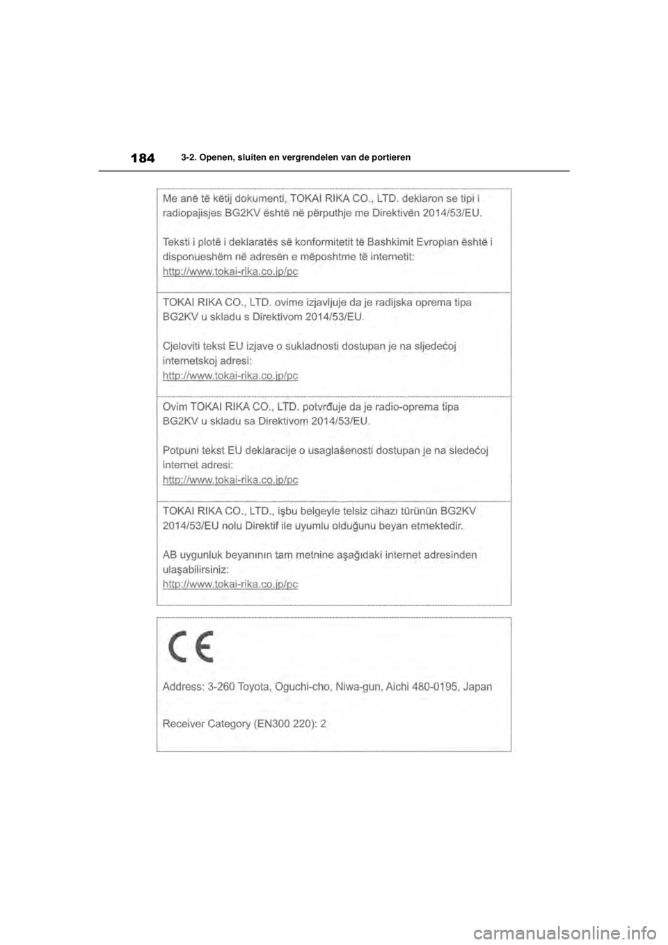 TOYOTA COROLLA HYBRID 2021 Instructieboekje (in Dutch) 1843-2. Openen, sluiten en vergrendelen van de portieren
COROLLA HV_TMMT_EE
COROLLA-HYBRID(TMMT)_OM_Europe_OM12P19E.book Page 184 Tuesday, August 25, 2020 9:11 AM TOYOTA COROLLA HYBRID 2021 Instructieboekje (in Dutch) 1843-2. Openen, sluiten en vergrendelen van de portieren
COROLLA HV_TMMT_EE
COROLLA-HYBRID(TMMT)_OM_Europe_OM12P19E.book Page 184 Tuesday, August 25, 2020 9:11 AM
