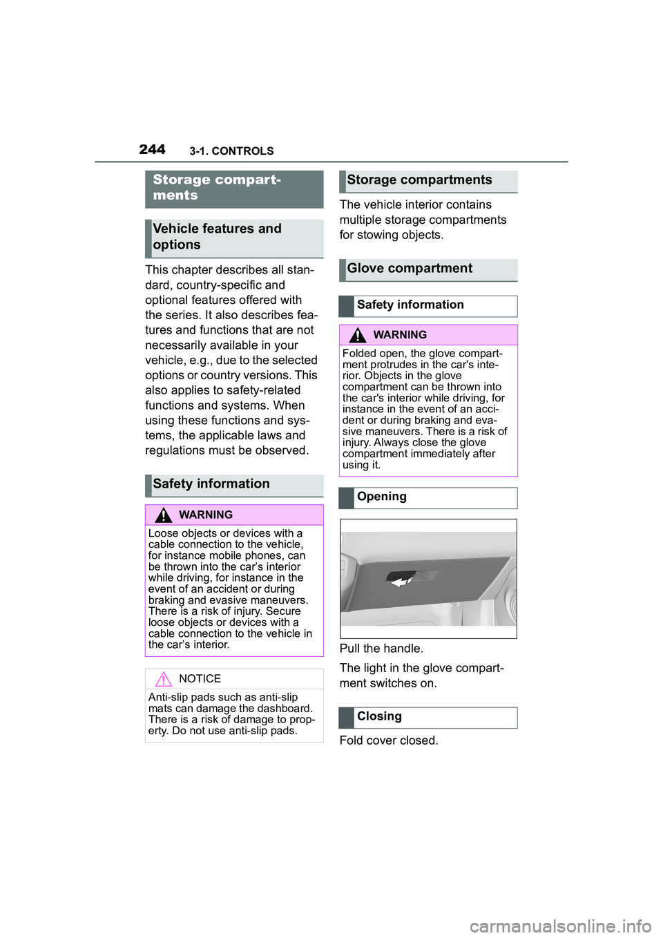 TOYOTA GR SUPRA 2022 Owners Manual 2443-1. CONTROLS
This chapter describes all stan-
dard, country-specific and
optional features offered with
the series. It also describes fea-
tures and functions that are not
necessarily available TOYOTA GR SUPRA 2022 Owners Manual 2443-1. CONTROLS
This chapter describes all stan-
dard, country-specific and
optional features offered with
the series. It also describes fea-
tures and functions that are not
necessarily available