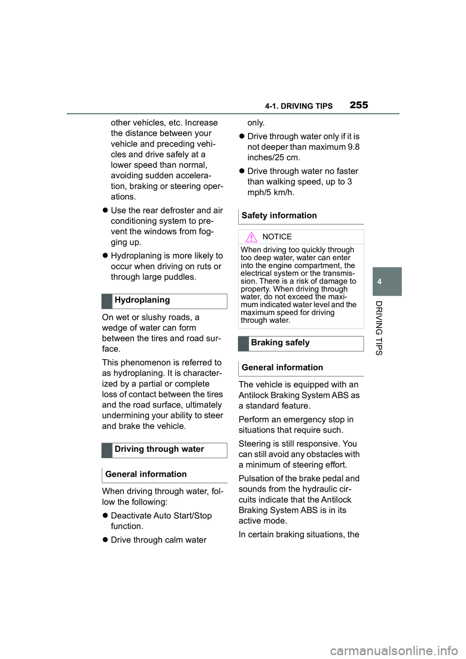 TOYOTA GR SUPRA 2022 Owners Manual 2554-1. DRIVING TIPS
4
DRIVING TIPS
other vehicles, etc. Increase
the distance between your
vehicle and preceding vehi-
cles and drive safely at a
lower speed than normal,
avoiding sudden accelera TOYOTA GR SUPRA 2022 Owners Manual 2554-1. DRIVING TIPS
4
DRIVING TIPS
other vehicles, etc. Increase
the distance between your
vehicle and preceding vehi-
cles and drive safely at a
lower speed than normal,
avoiding sudden accelera