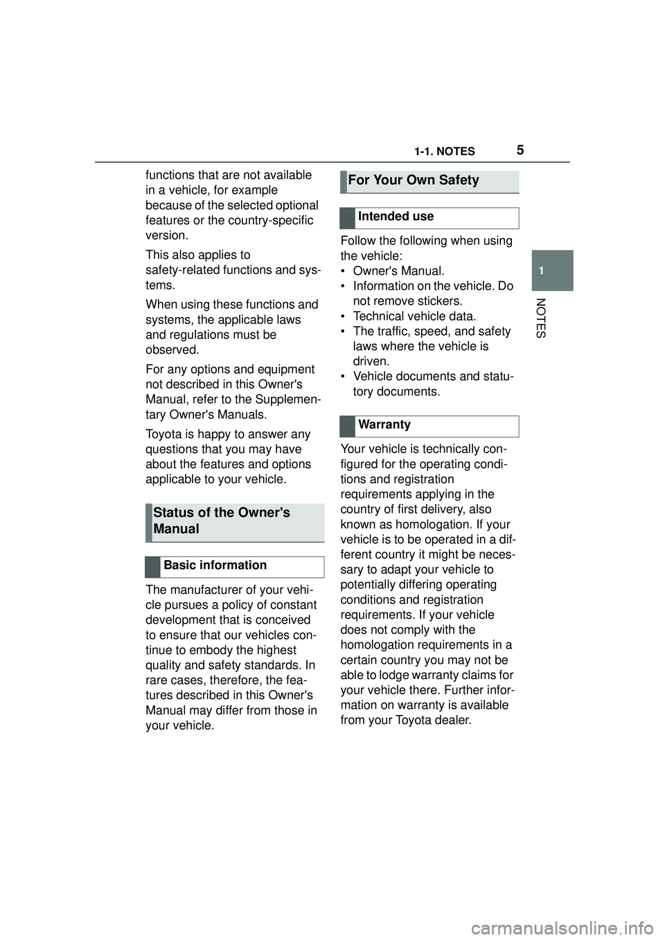 TOYOTA GR SUPRA 2022 Owners Manual 51-1. NOTES
1
NOTES
functions that are not available
in a vehicle, for example
because of the selected optional
features or the country-specific
version.
This also applies to
safety-related funct TOYOTA GR SUPRA 2022 Owners Manual 51-1. NOTES
1
NOTES
functions that are not available
in a vehicle, for example
because of the selected optional
features or the country-specific
version.
This also applies to
safety-related funct
