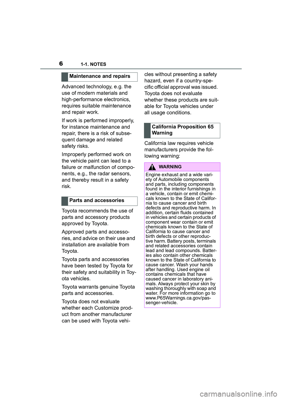 TOYOTA GR SUPRA 2022 Owners Manual 61-1. NOTES
Advanced technology, e.g. the
use of modern materials and
high-performance electronics,
requires suitable maintenance
and repair work.
If work is performed improperly,
for instance ma TOYOTA GR SUPRA 2022 Owners Manual 61-1. NOTES
Advanced technology, e.g. the
use of modern materials and
high-performance electronics,
requires suitable maintenance
and repair work.
If work is performed improperly,
for instance ma