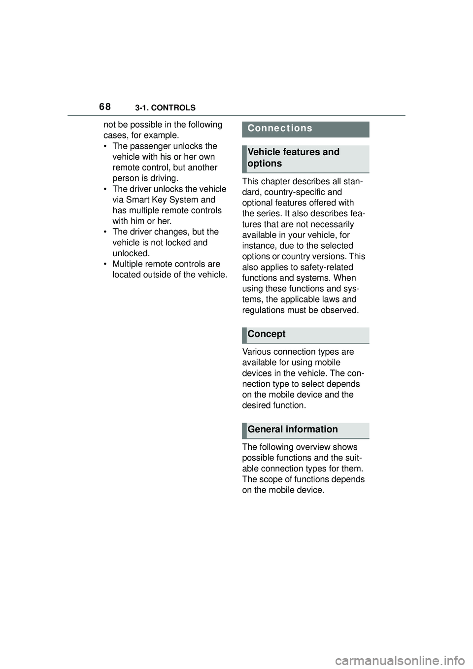 TOYOTA GR SUPRA 2022 Repair Manual 683-1. CONTROLS
not be possible in the following
cases, for example.
• The passenger unlocks the vehicle with his or her own
remote control, but another
person is driving.
• The driver unlocks TOYOTA GR SUPRA 2022 Repair Manual 683-1. CONTROLS
not be possible in the following
cases, for example.
• The passenger unlocks the vehicle with his or her own
remote control, but another
person is driving.
• The driver unlocks