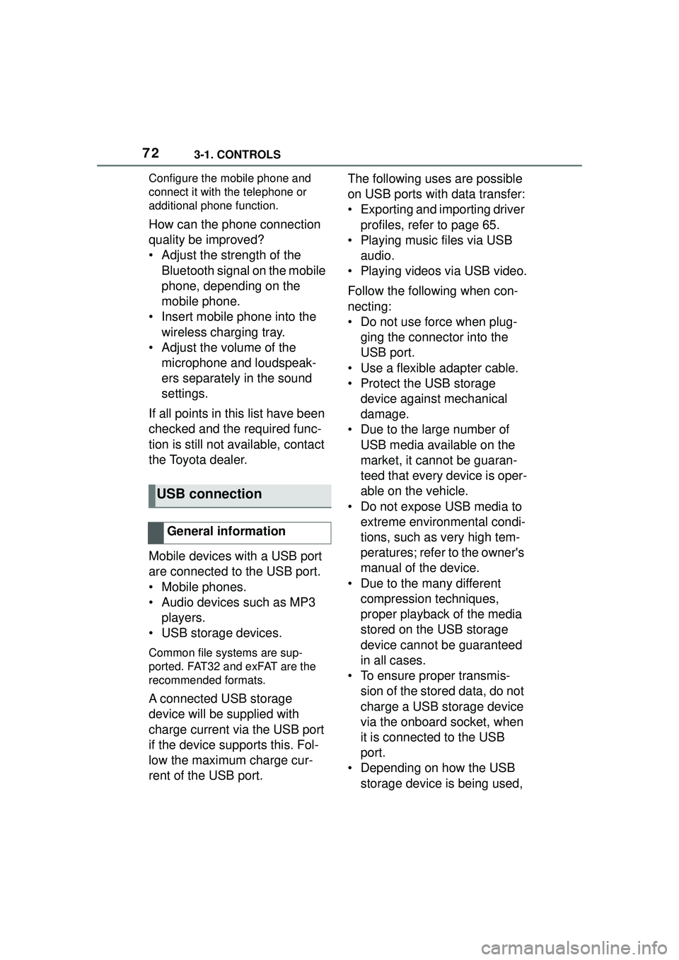 TOYOTA GR SUPRA 2022 Manual PDF 723-1. CONTROLS
Configure the mobile phone and
connect it with the telephone or
additional phone function.
How can the phone connection
quality be improved?
• Adjust the strength of the Bluetooth TOYOTA GR SUPRA 2022 Manual PDF 723-1. CONTROLS
Configure the mobile phone and
connect it with the telephone or
additional phone function.
How can the phone connection
quality be improved?
• Adjust the strength of the Bluetooth