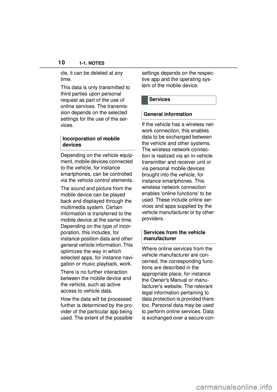 TOYOTA GR SUPRA 2022 Owners Manual 101-1. NOTES
cle, it can be deleted at any
time.
This data is only transmitted to
third parties upon personal
request as part of the use of
online services. The transmis-
sion depends on the selec TOYOTA GR SUPRA 2022 Owners Manual 101-1. NOTES
cle, it can be deleted at any
time.
This data is only transmitted to
third parties upon personal
request as part of the use of
online services. The transmis-
sion depends on the selec