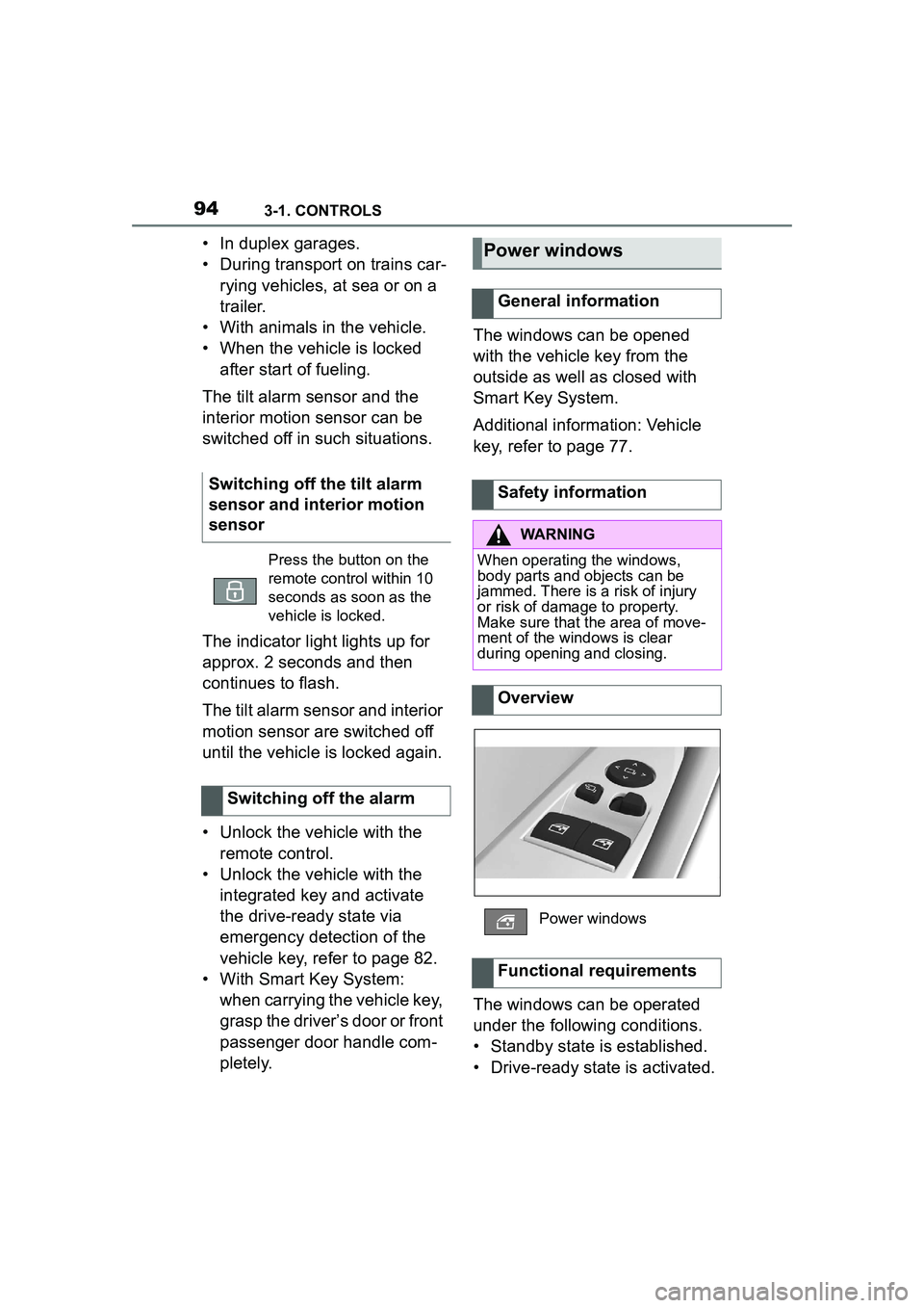TOYOTA GR SUPRA 2022  Owners Manual 943-1. CONTROLS
• In duplex garages.
• During transport on trains car-rying vehicles, at sea or on a 
trailer.
• With animals in the vehicle.
• When the vehicle is locked 
after start of fueli