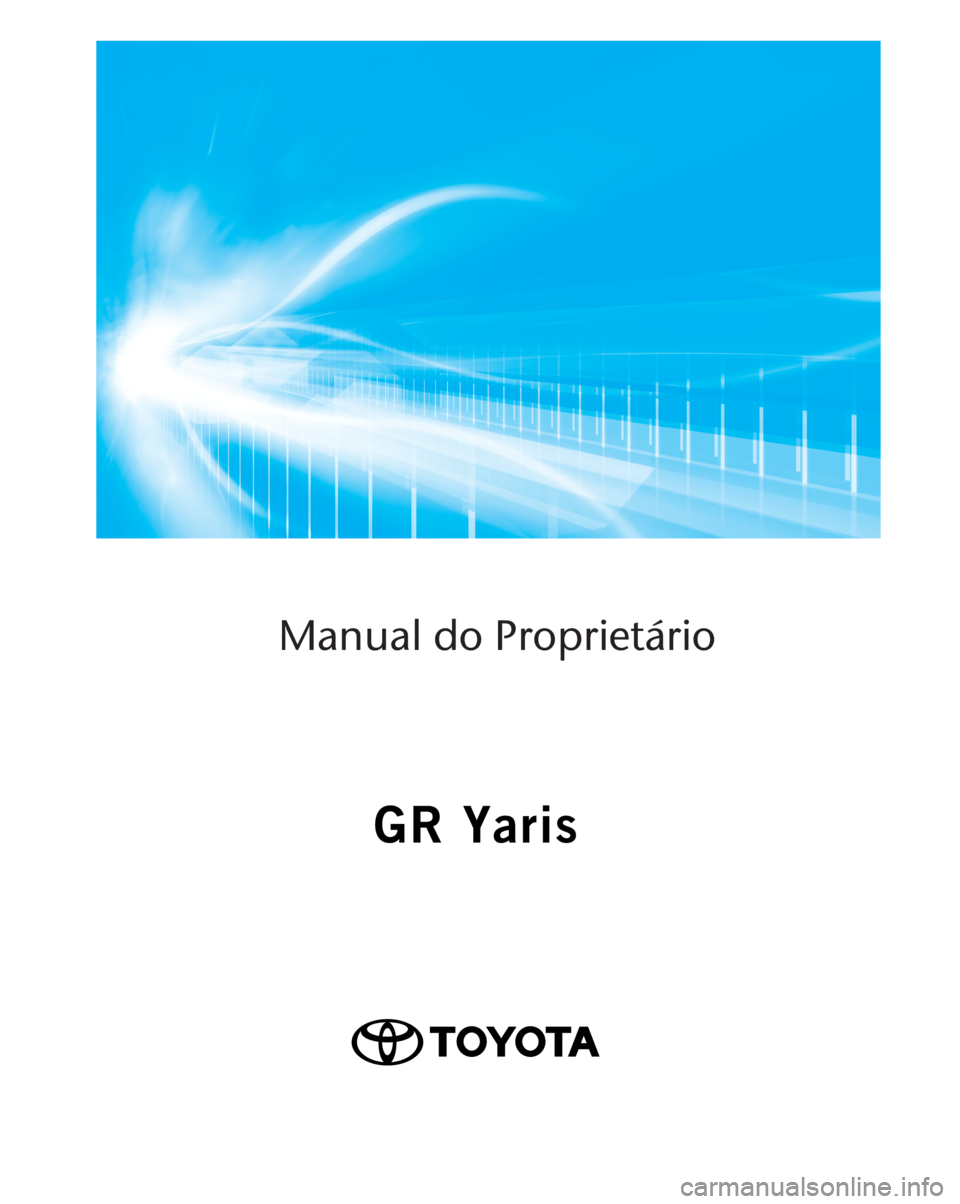 TOYOTA GR YARIS 2022  Manual de utilização (in Portuguese) Manual do Proprietário 