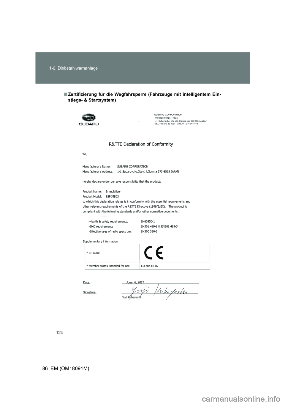 TOYOTA GT86 2018  Betriebsanleitungen (in German) 124 
1-6. Diebstahlwarnanlage
86_EM (OM18091M)
■ Zertifizierung für die Wegfahrsperre (Fahrzeuge mit intelligentem Ein- 
stiegs- & Startsystem) 